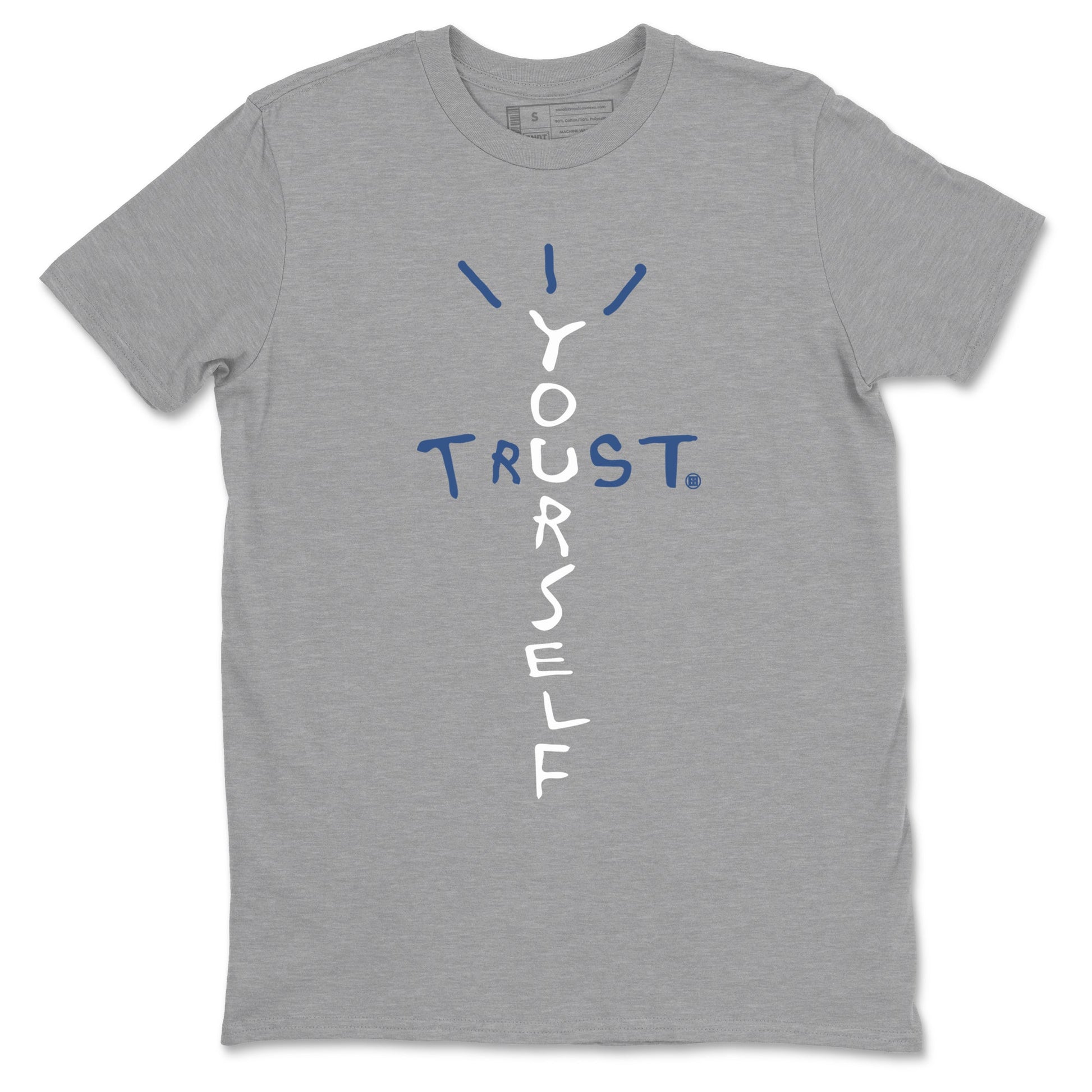 A Ma Maniere Air Jordan 3 Diffused Blue shirts to match jordans Trust Yourself graphic tee Jordan 3 For The Love best t-shirts to wear with jordans SNRT Sneaker Tees unisex cotton Heather Grey 2 shirts
