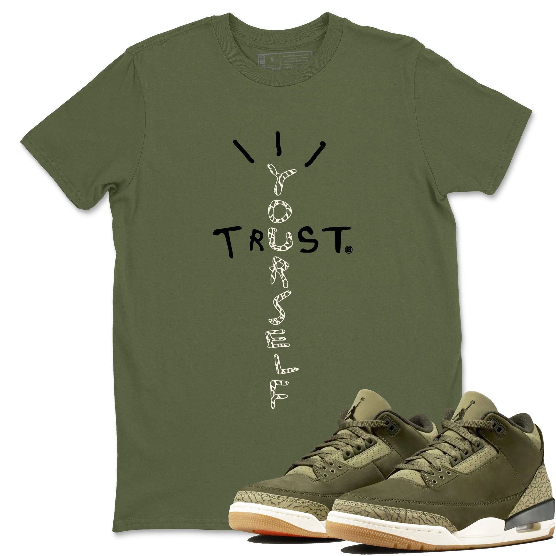 Sneaker Threads – Sneaker Tees To Match Air Jordan 3 Medium Olive – Trust Yourself Graphic Tee Military Green 1. Perfect for Jordan releases 2025 colorways.