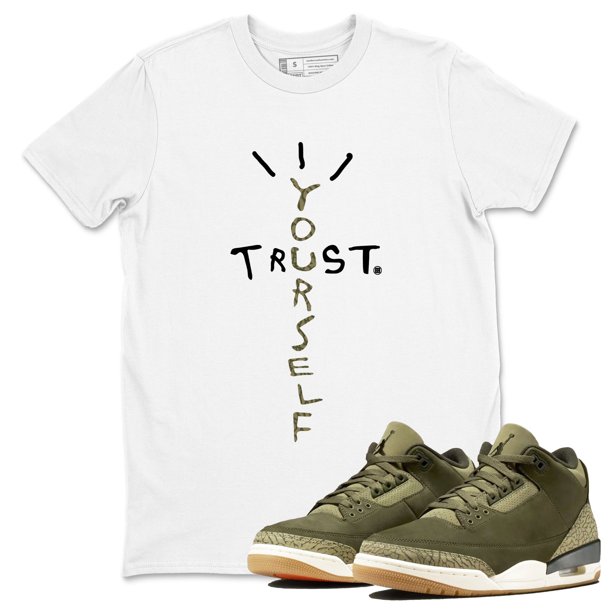 Sneaker Threads – Sneaker Tees To Match Air Jordan 3 Medium Olive – Trust Yourself Graphic Tee White 1. Perfect for Jordan releases 2025 colorways.