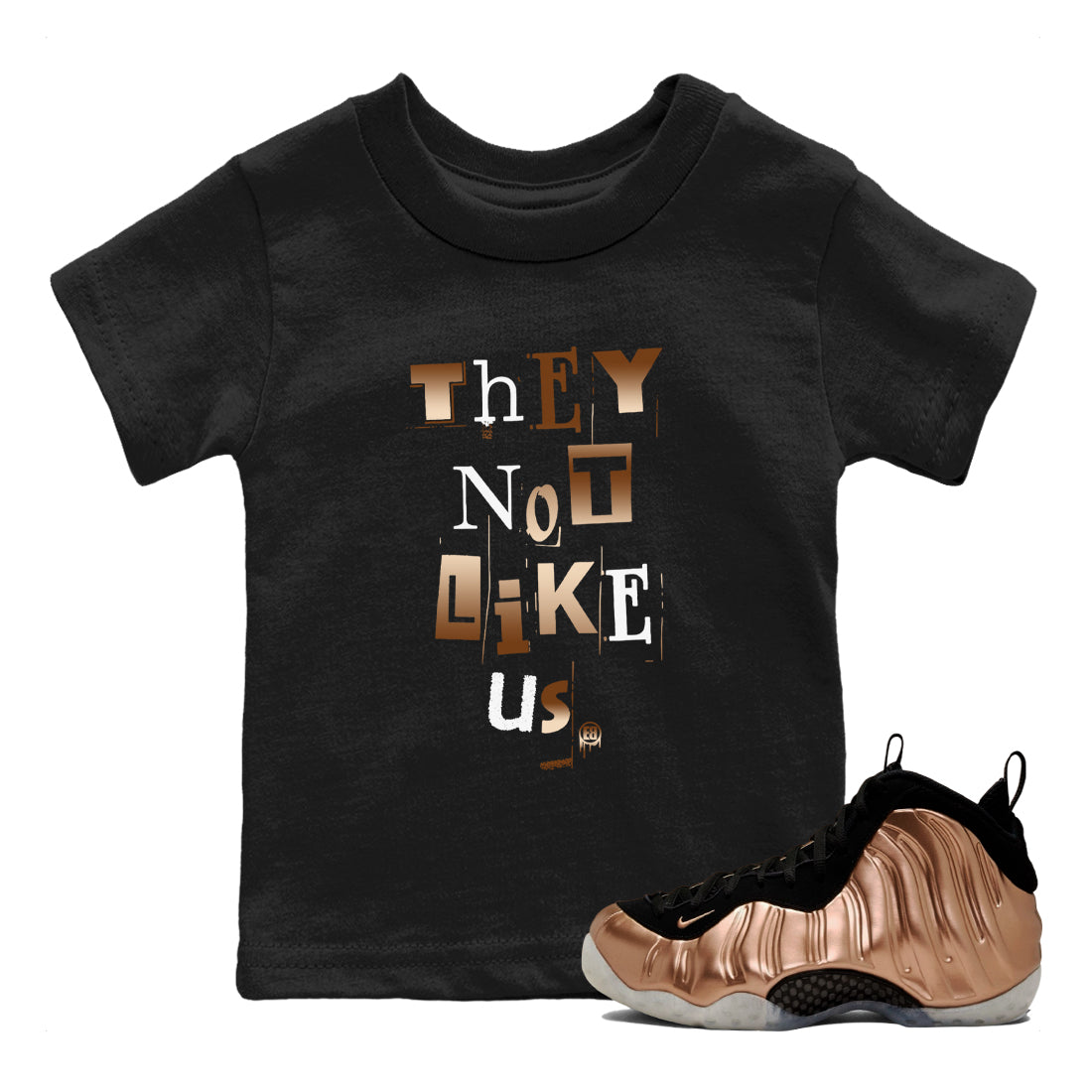 Foams One Metallic Copper shirts to match jordans Vintage They Not Like Us sneaker match tees Air Foamposite One Metallic Copper match shoes to clothes SNRT Sneaker Tees Youth Baby Black 1 tee