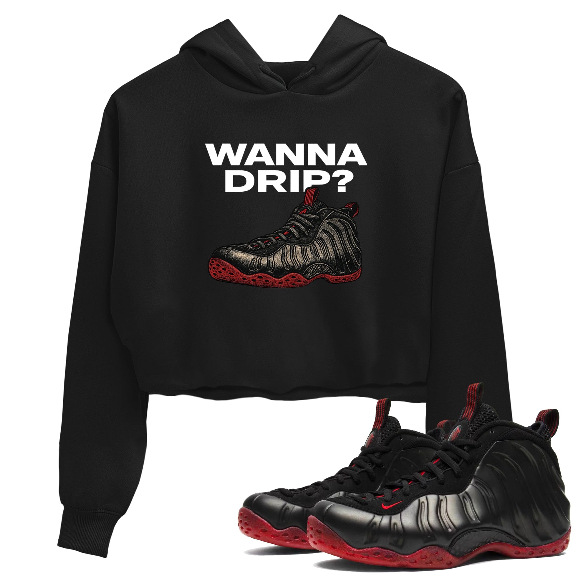 Sneaker match tees – Sneaker Tees To Match Air Foamposite Cough Drop Shoes – Wanna Drip Crop T-Shirt Black 1