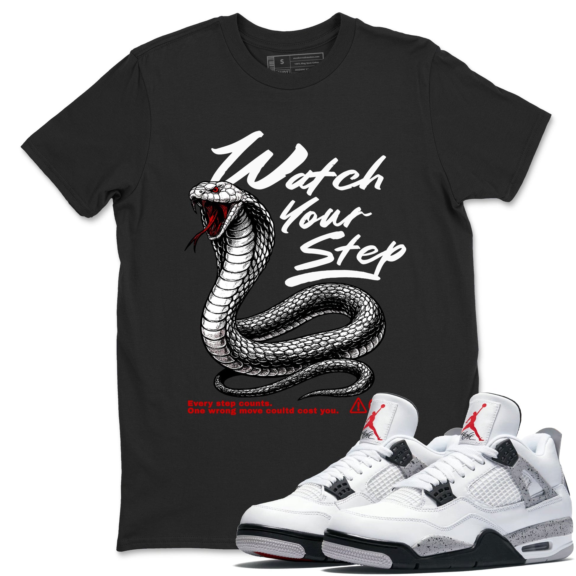 4s White Cement shirts to match jordans Watch Your Step sneaker match tees AJ4 Retro OG White Cement match shoes to clothes SNRT Sneaker Tees unisex cotton Black 1 shirts