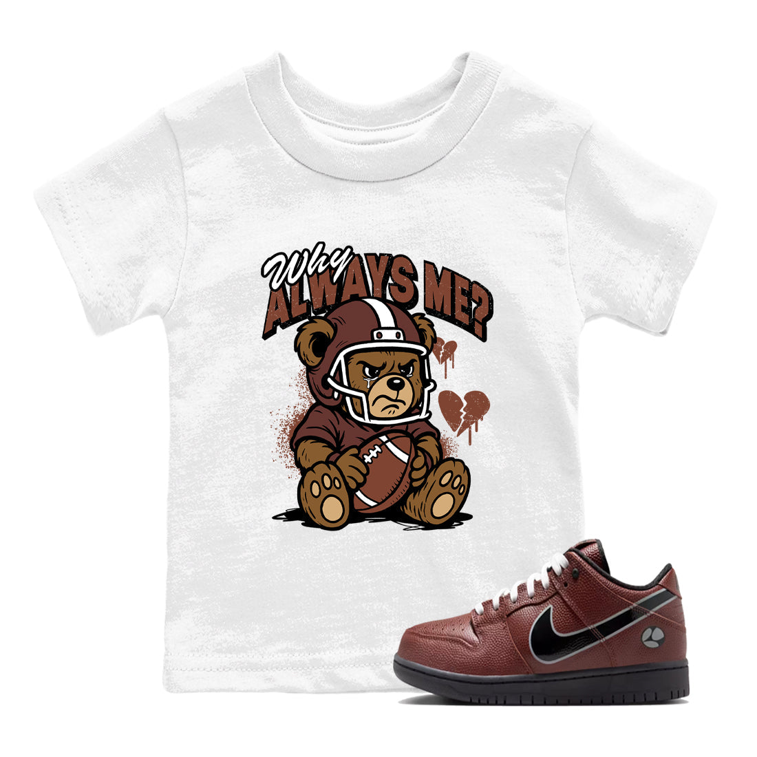 Sneaker match tees – Sneaker Tees To Match Dunk Low Football Shoes – Why Always Me Kids T-Shirt White 1