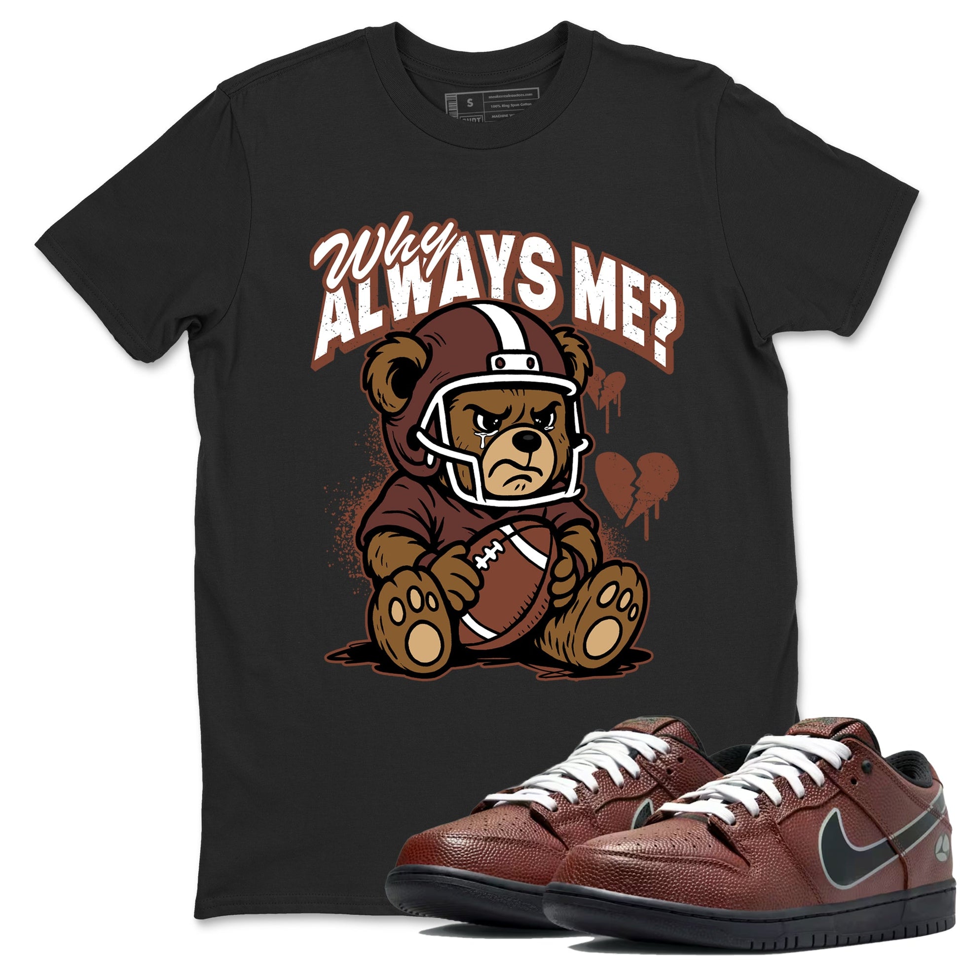 Sneaker match tees – Sneaker Tees To Match Dunk Low Football Shoes – Why Always Me Tee Black 1
