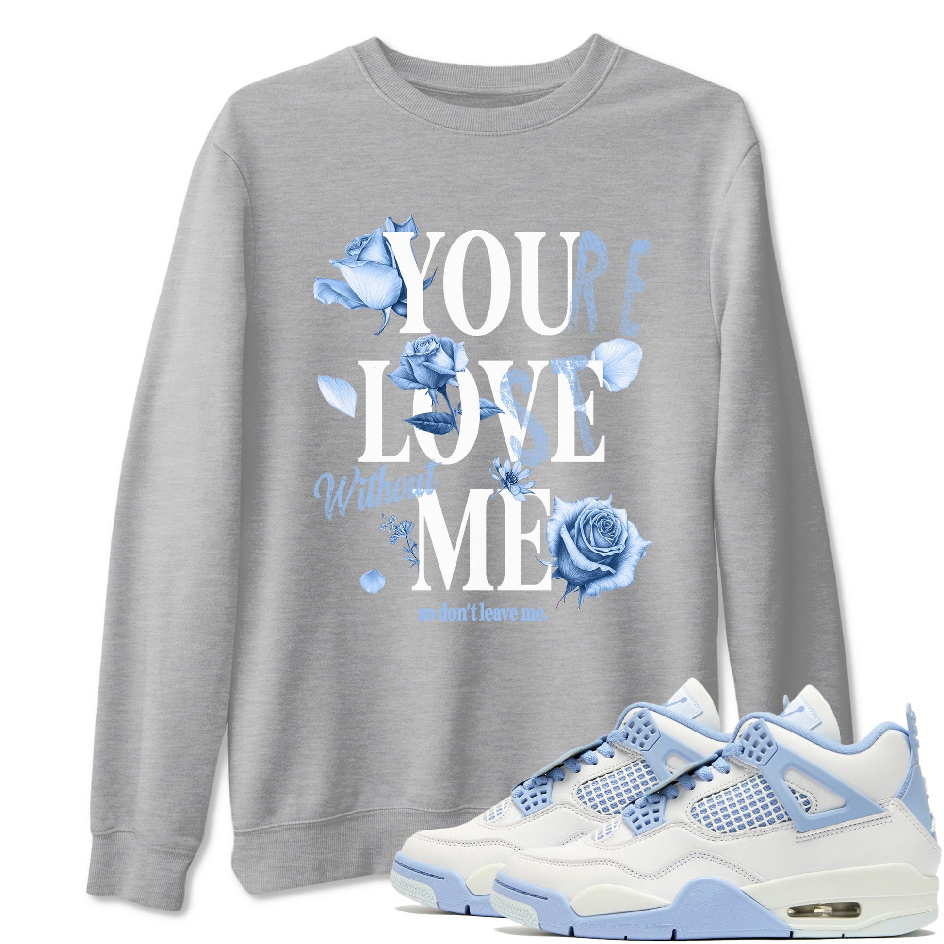 4s Forget Me Not shirts to match jordans You Love Me sneaker match tees Air Jordan 4 Retro Forget Me Not match shoes to clothes SNRT Sneaker Tees unisex cotton Heather Grey 1 shirts