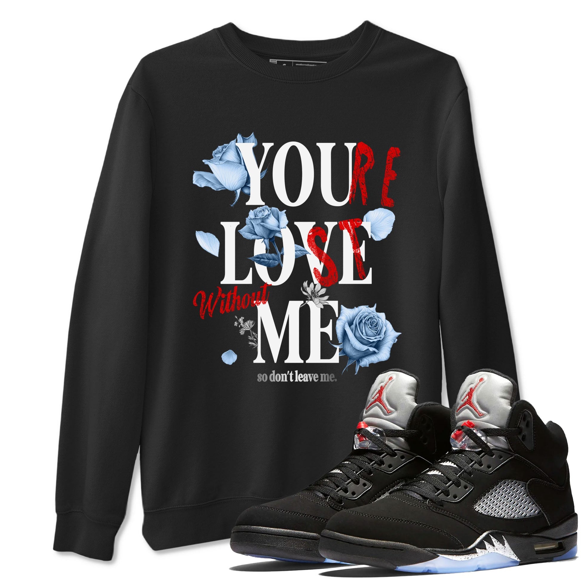 5s Black Metallic Reimagined shirts to match jordans You Love Me best t shirts to wear with jordans AJ5 Retro OG Reimagined match shoes to clothes SNRT Sneaker Tees unisex cotton Black 1 shirts