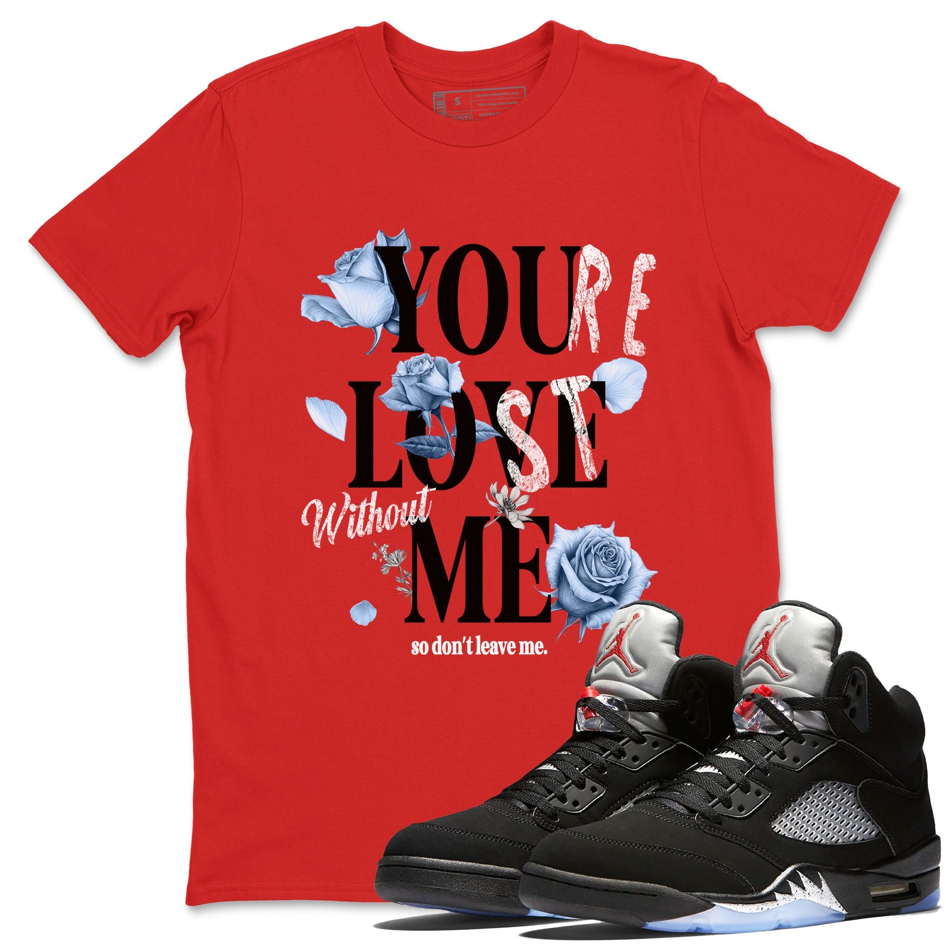 5s Black Metallic Reimagined shirts to match jordans You Love Me best t shirts to wear with jordans AJ5 Retro OG Reimagined match shoes to clothes SNRT Sneaker Tees unisex cotton Red 1 shirts