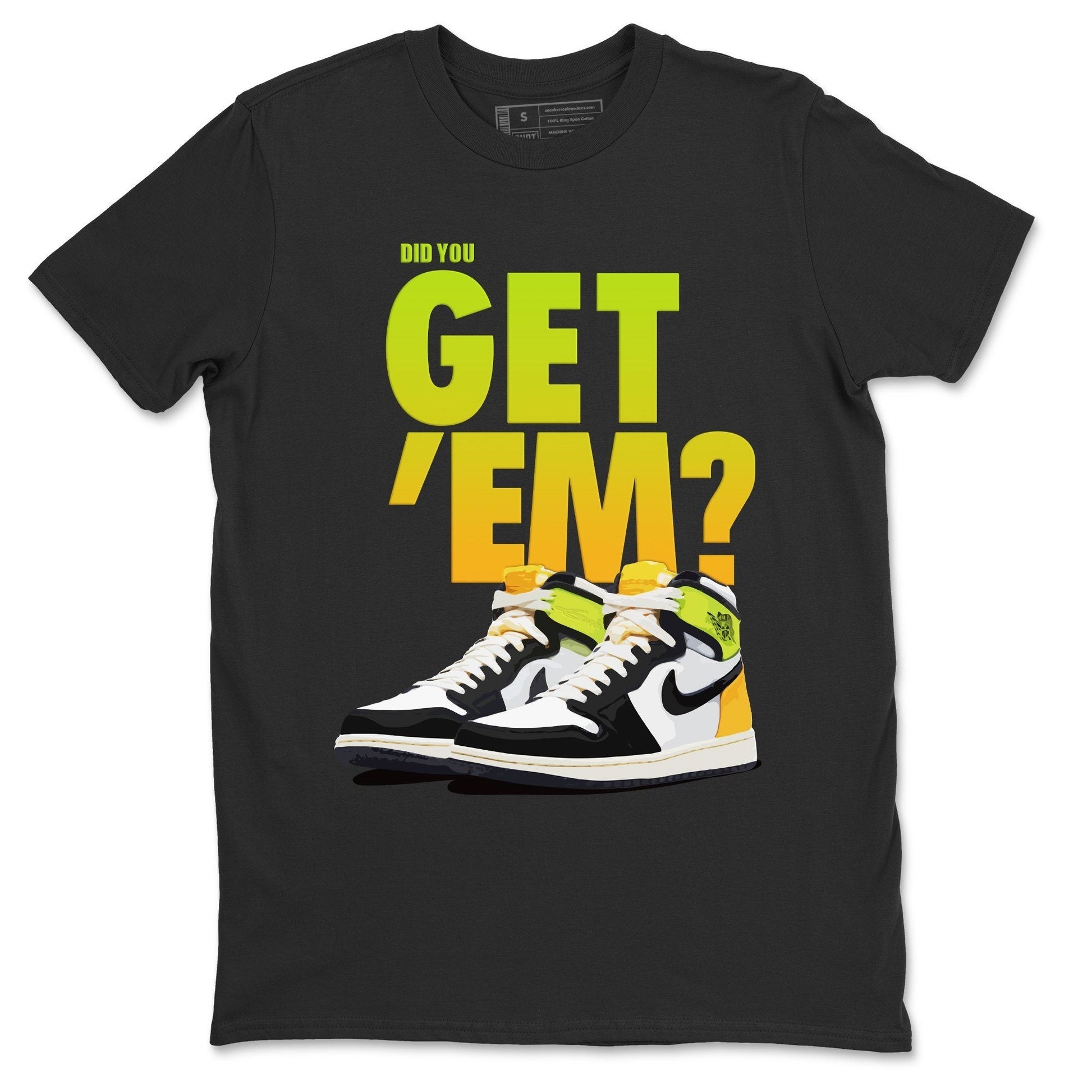 Jordan 1 Volt Gold Sneaker Match Tees Did You Get Em SNRT Sneaker Tees Jordan 1 Volt Gold SNRT Sneaker Release Tees Unisex Shirts