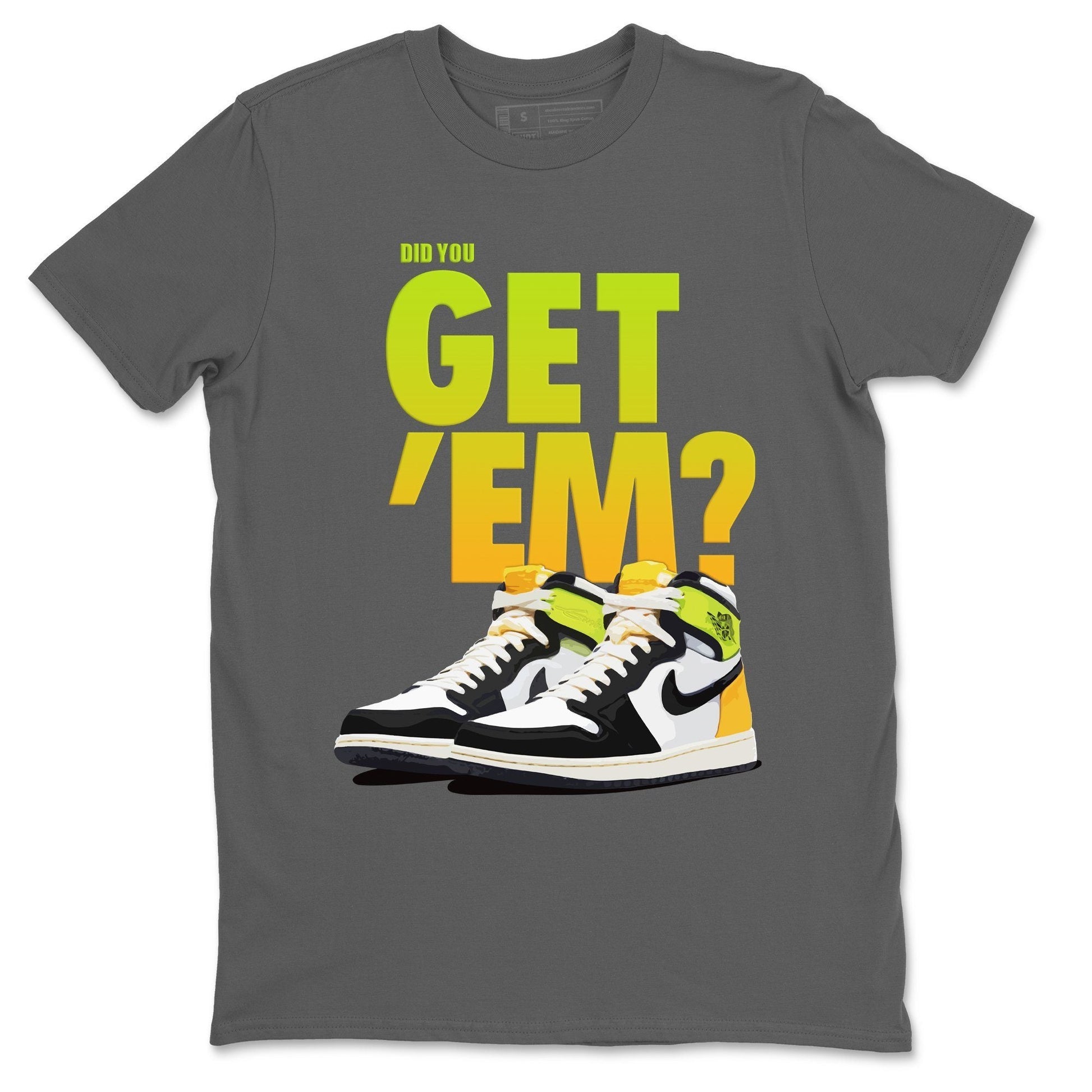 Jordan 1 Volt Gold Sneaker Match Tees Did You Get Em SNRT Sneaker Tees Jordan 1 Volt Gold SNRT Sneaker Release Tees Unisex Shirts