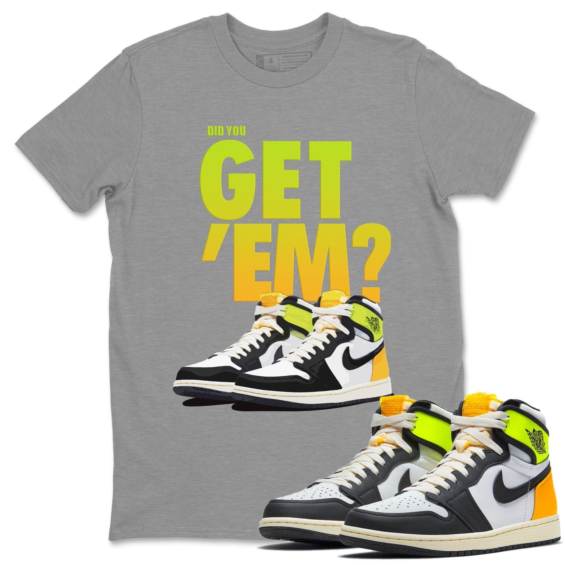 Jordan 1 Volt Gold Sneaker Match Tees Did You Get Em SNRT Sneaker Tees Jordan 1 Volt Gold SNRT Sneaker Release Tees Unisex Shirts