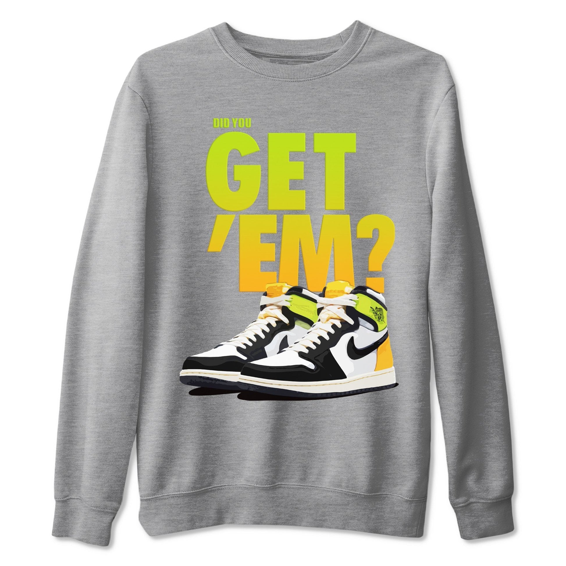 Jordan 1 Volt Gold Sneaker Match Tees Did You Get Em SNRT Sneaker Tees Jordan 1 Volt Gold SNRT Sneaker Release Tees Unisex Shirts