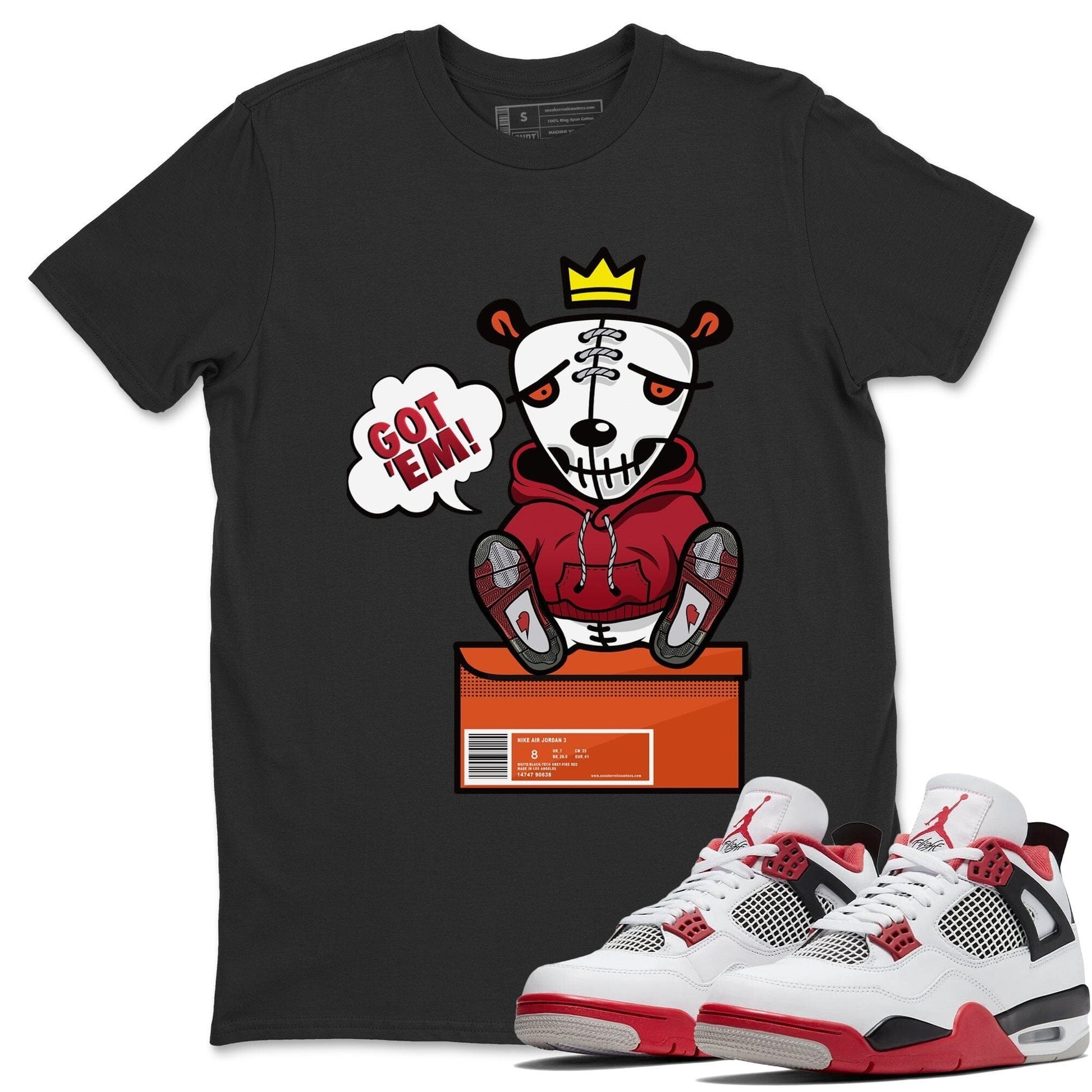 Jordan 4 Fire Red Sneaker Match Tees Got Em Sneaker Tees Jordan 4 Fire Red Sneaker Release Tees Unisex Shirts