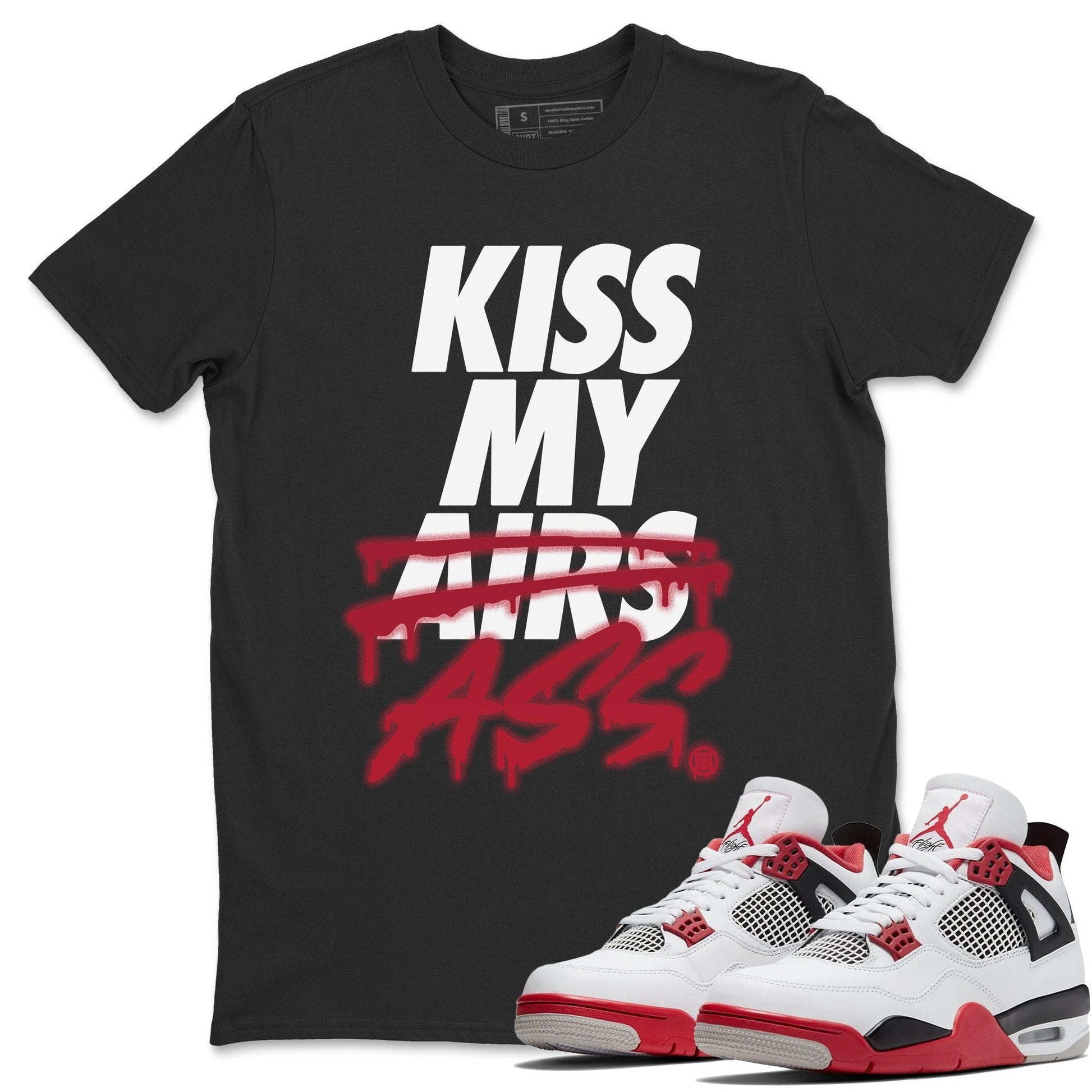 Jordan 4 Fire Red Sneaker Match Tees Kiss My Ass Sneaker Tees Jordan 4 Fire Red Sneaker Release Tees Unisex Shirts