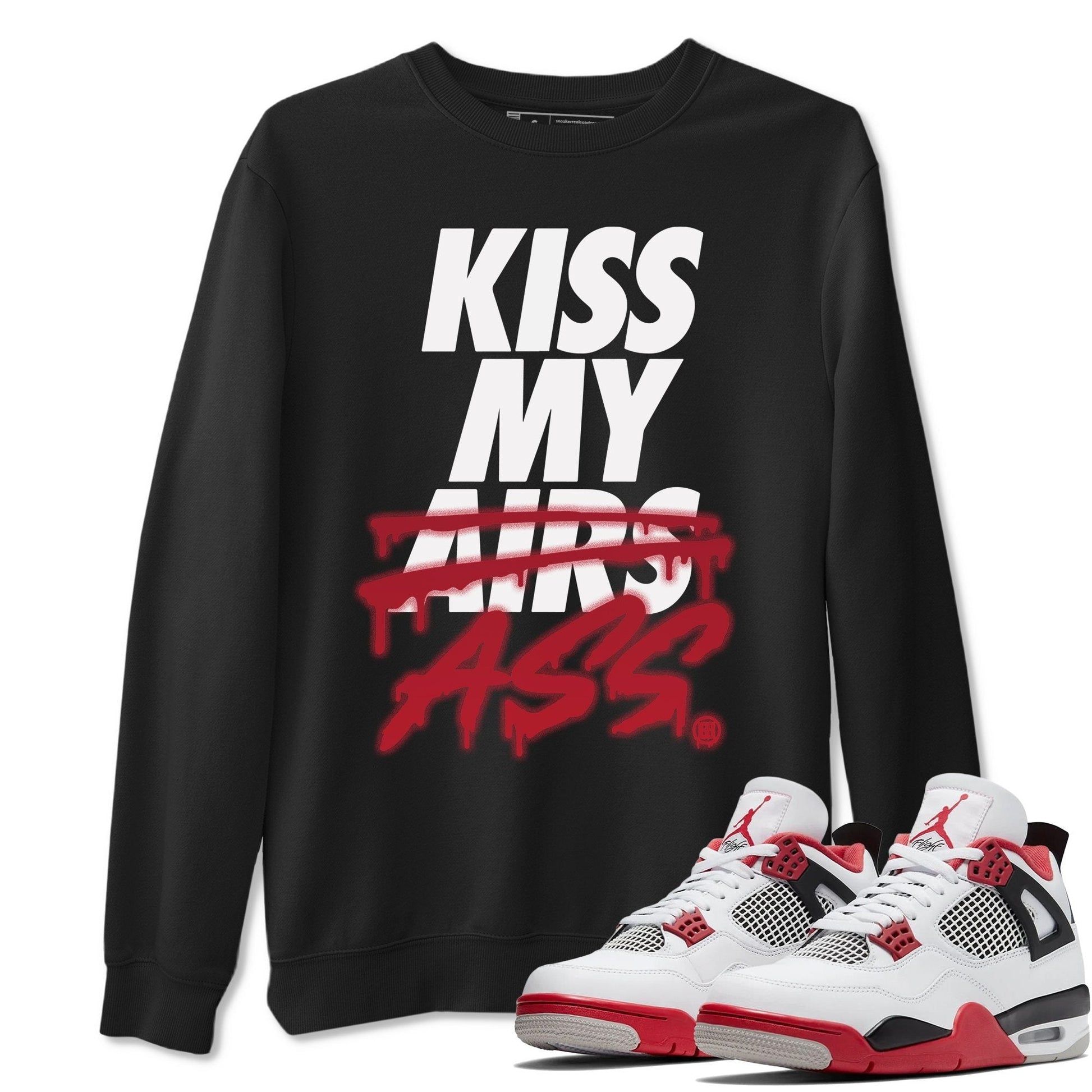 Jordan 4 Fire Red Sneaker Match Tees Kiss My Ass Sneaker Tees Jordan 4 Fire Red Sneaker Release Tees Unisex Shirts
