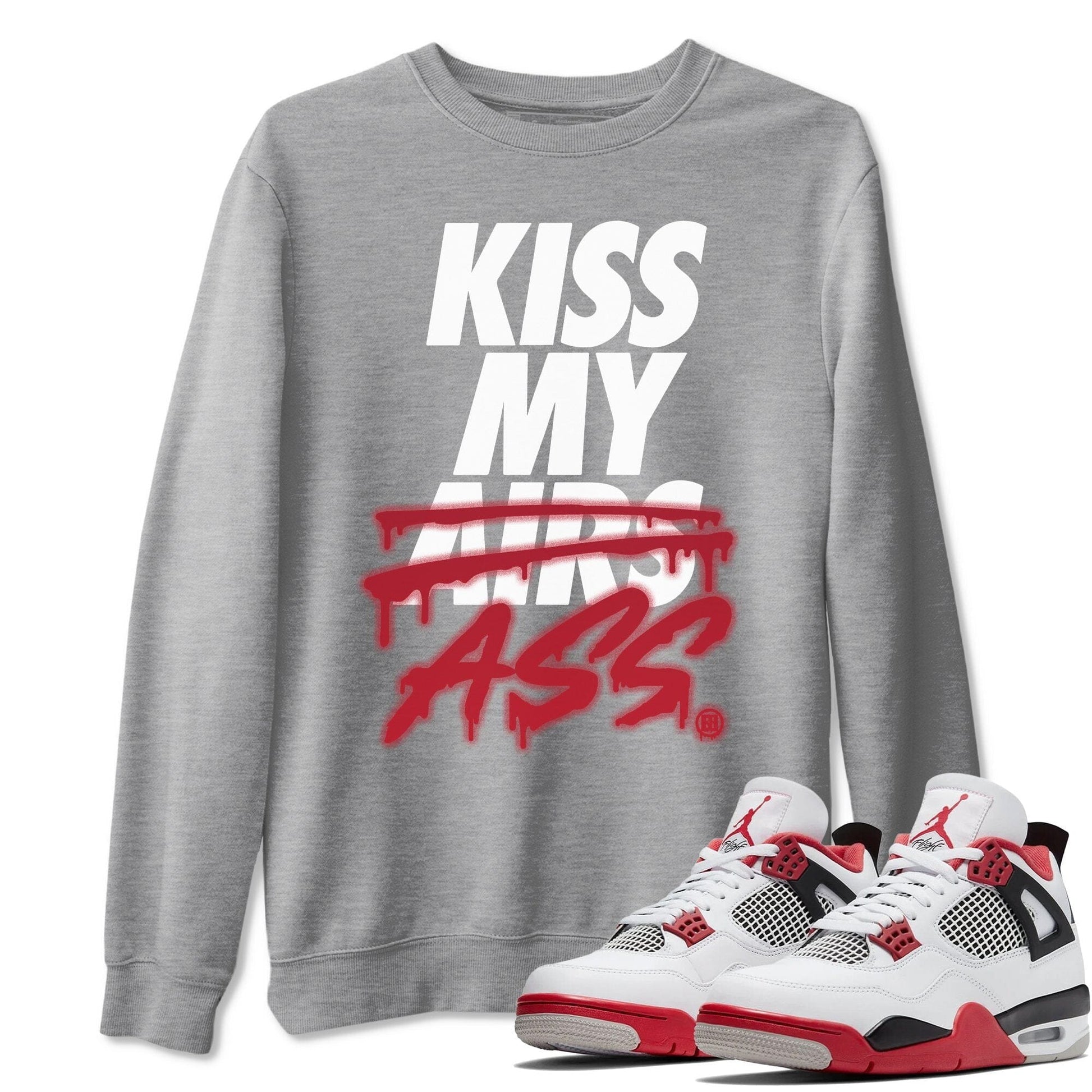 Jordan 4 Fire Red Sneaker Match Tees Kiss My Ass Sneaker Tees Jordan 4 Fire Red Sneaker Release Tees Unisex Shirts