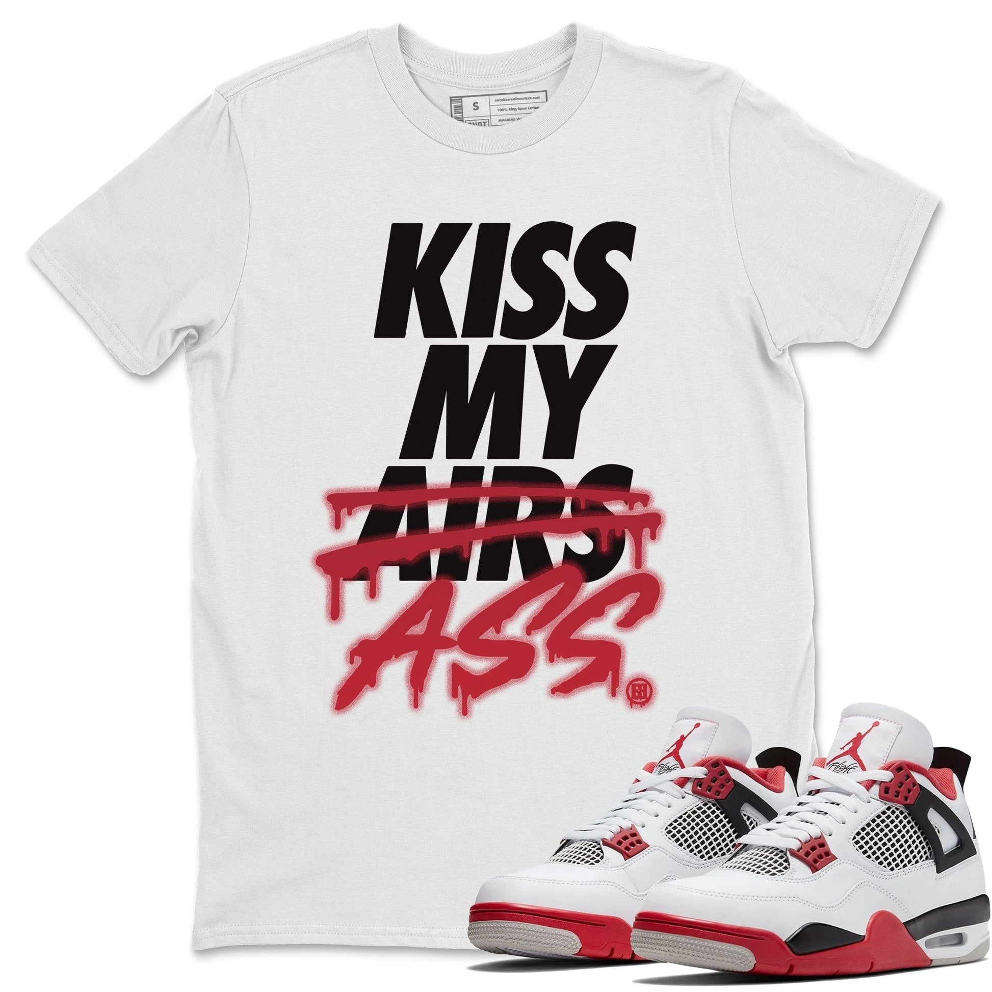 Jordan 4 Fire Red Sneaker Match Tees Kiss My Ass Sneaker Tees Jordan 4 Fire Red Sneaker Release Tees Unisex Shirts