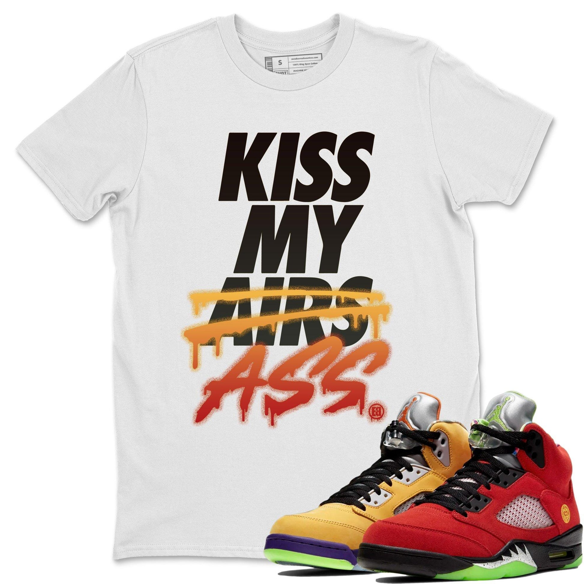 Jordan 5 What The Sneaker Match Tees Kiss My Ass Sneaker Tees Jordan 5 What The Sneaker Release Tees Unisex Shirts