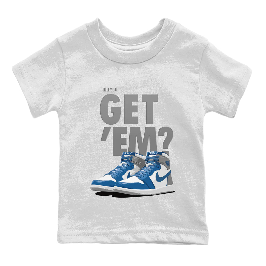 Jordan 1 True Blue Sneaker Match Tees Did You Get 'Em SNRT Sneaker Tees Jordan 1 True Blue SNRT Sneaker Release Tees Kids Shirts