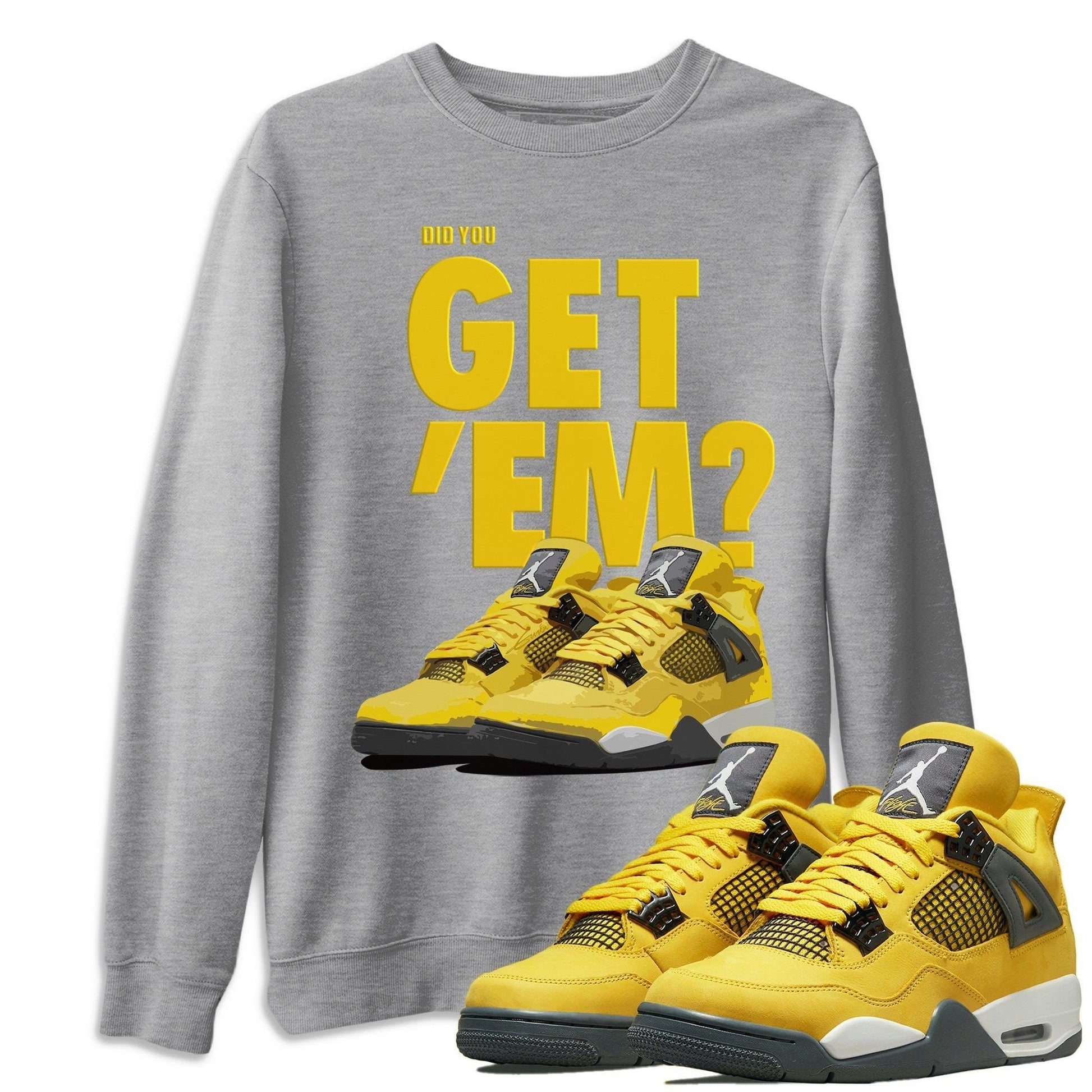Jordan 4 Lightning Sneaker Match Tees Did You Get Em SNRT Sneaker Tees Jordan 4 Lightning SNRT Sneaker Release Tees Unisex Shirts