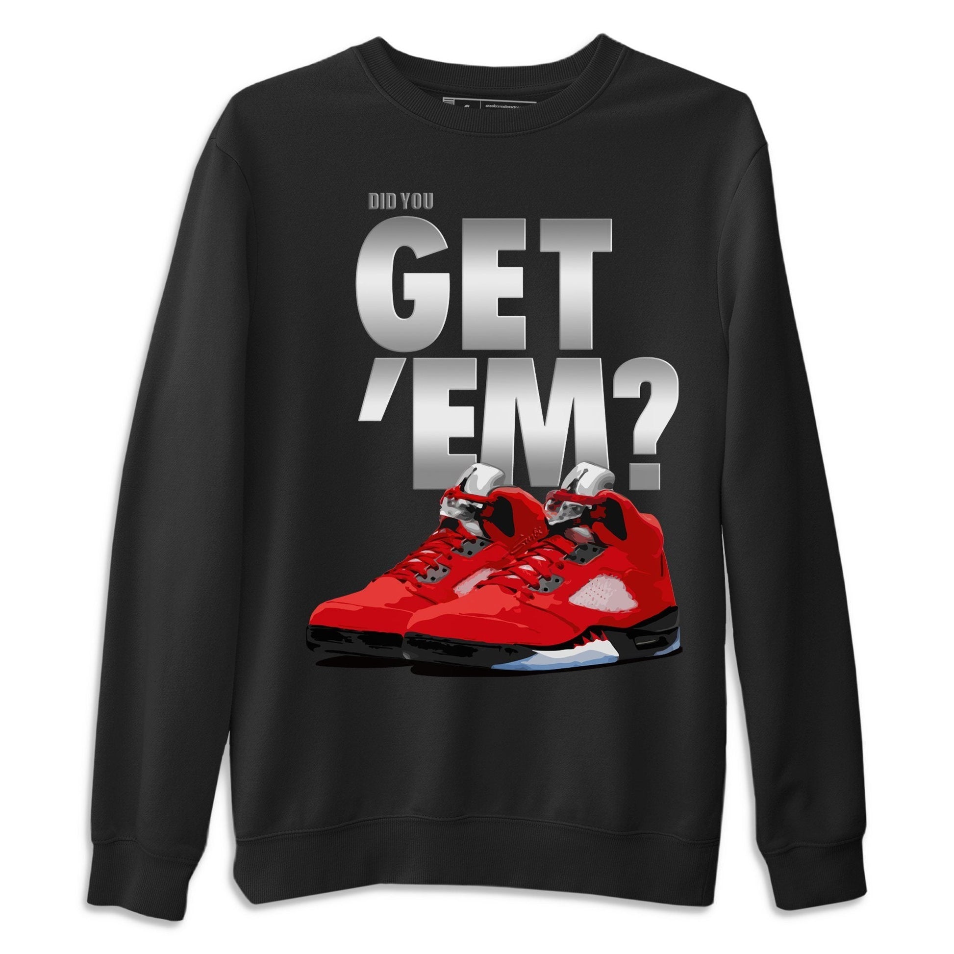 Jordan 5 Retro Raging Bull Sneaker Match Tees Did You Get Em SNRT Sneaker Tees Jordan 5 Retro Raging Bull SNRT Sneaker Release Tees Unisex Shirts