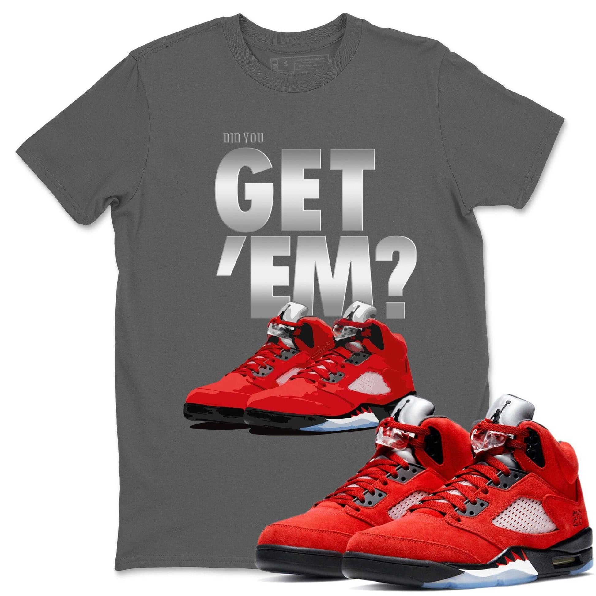 Jordan 5 Retro Raging Bull Sneaker Match Tees Did You Get Em SNRT Sneaker Tees Jordan 5 Retro Raging Bull SNRT Sneaker Release Tees Unisex Shirts