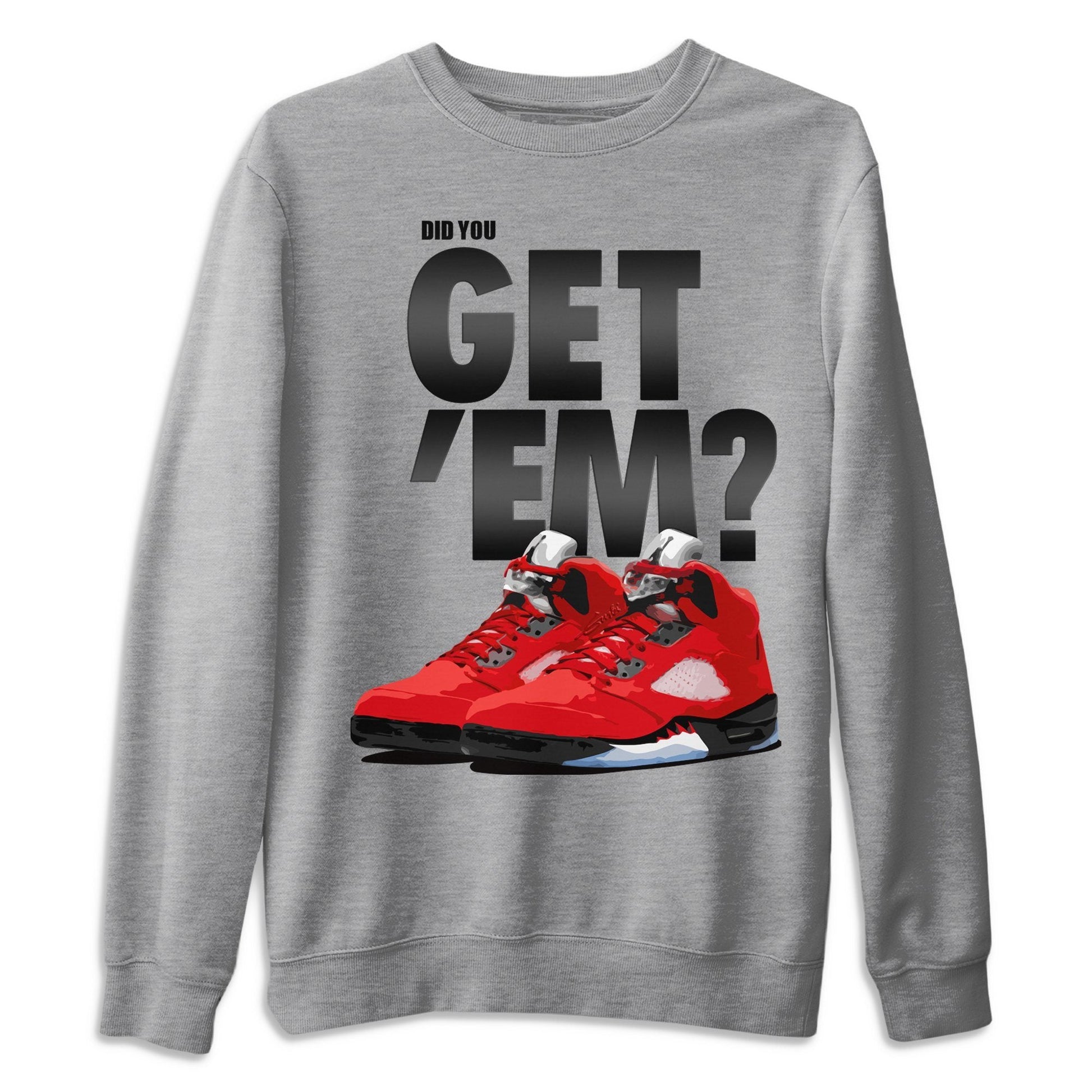 Jordan 5 Retro Raging Bull Sneaker Match Tees Did You Get Em SNRT Sneaker Tees Jordan 5 Retro Raging Bull SNRT Sneaker Release Tees Unisex Shirts