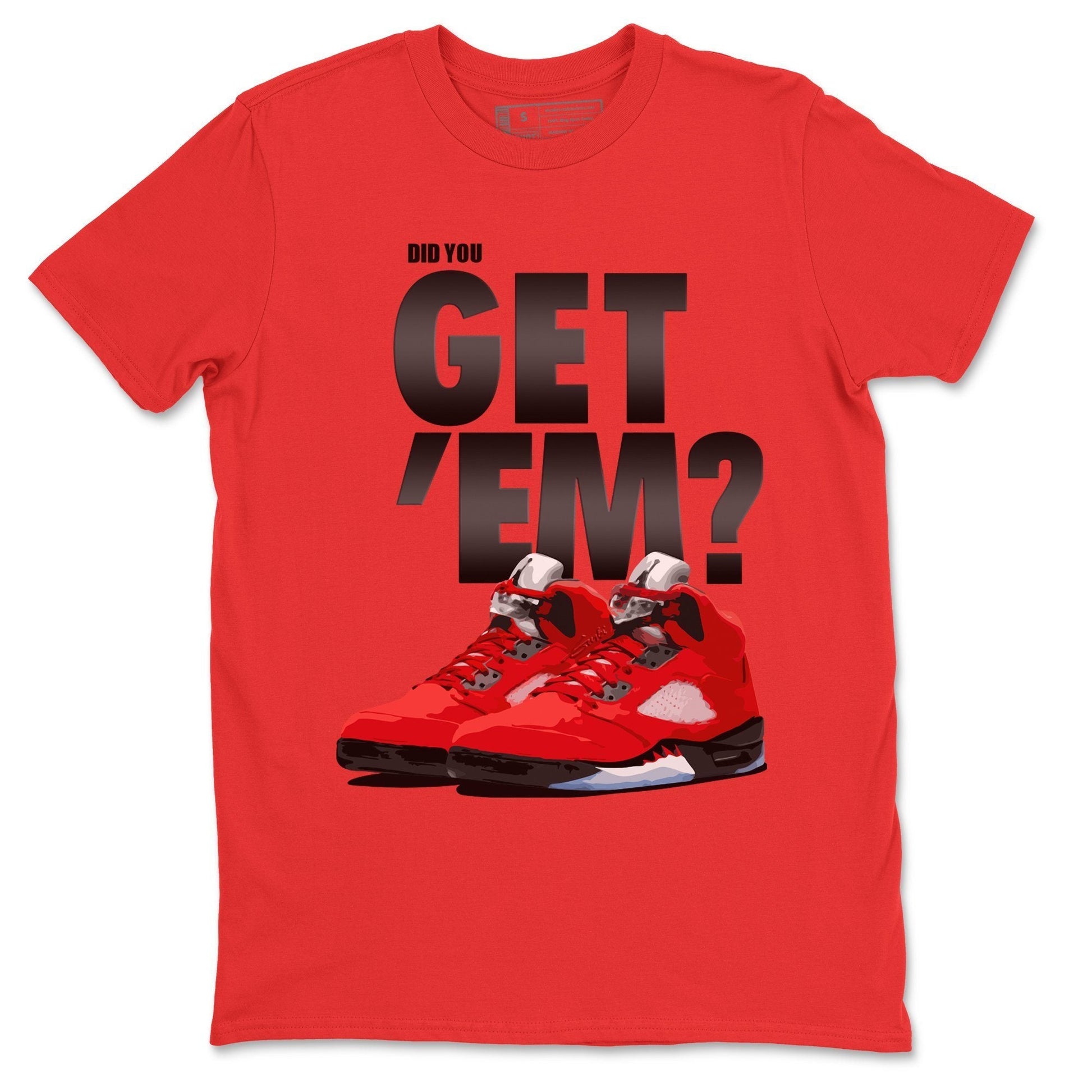 Jordan 5 Retro Raging Bull Sneaker Match Tees Did You Get Em SNRT Sneaker Tees Jordan 5 Retro Raging Bull SNRT Sneaker Release Tees Unisex Shirts