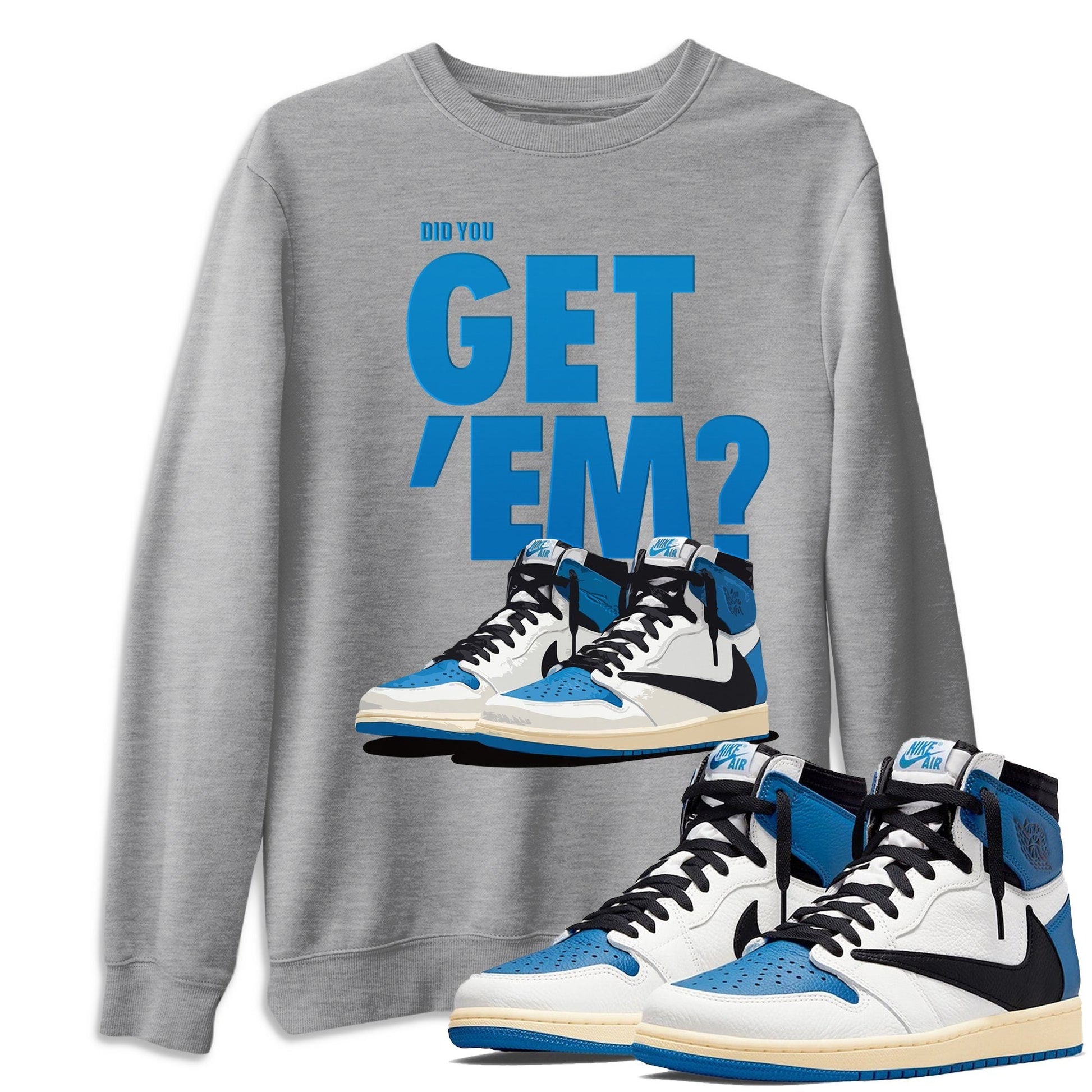 Jordan 1 Travis Scott Fragment Sneaker Match Tees Did You Get Em SNRT Sneaker Tees Jordan 1 Travis Scott Fragment SNRT Sneaker Release Tees Unisex Shirts