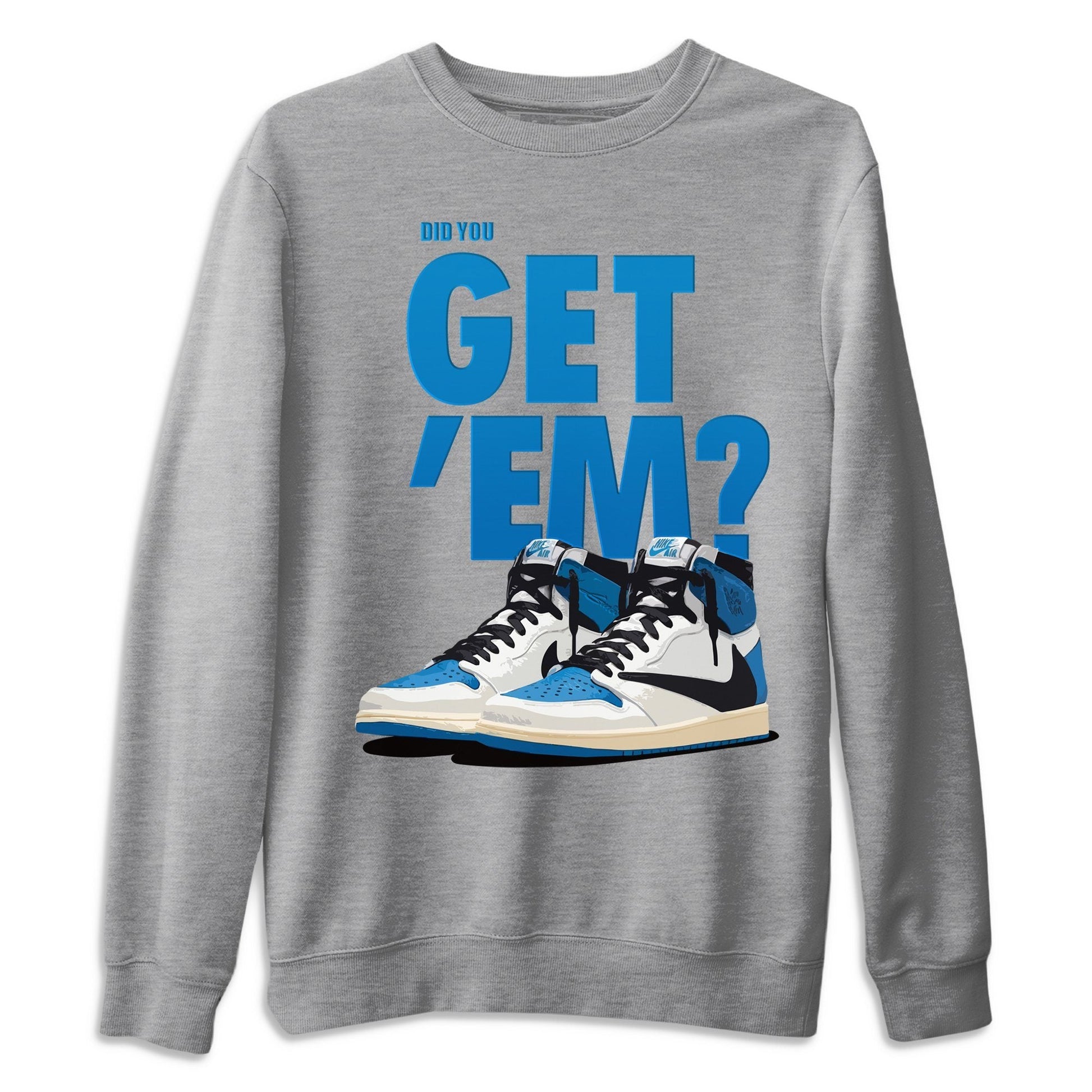 Jordan 1 Travis Scott Fragment Sneaker Match Tees Did You Get Em SNRT Sneaker Tees Jordan 1 Travis Scott Fragment SNRT Sneaker Release Tees Unisex Shirts