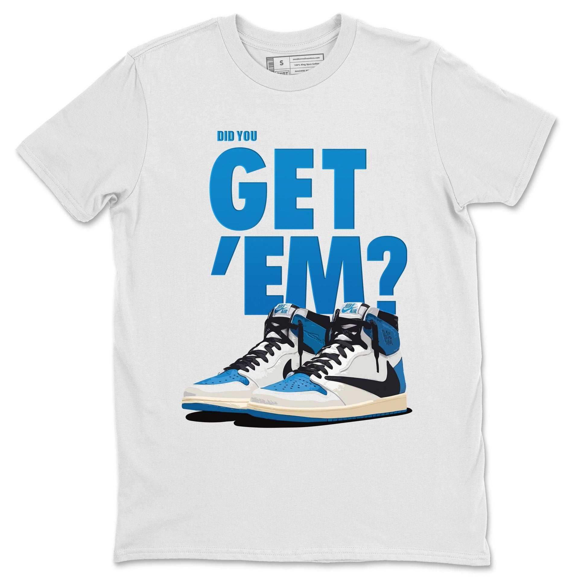 Jordan 1 Travis Scott Fragment Sneaker Match Tees Did You Get Em SNRT Sneaker Tees Jordan 1 Travis Scott Fragment SNRT Sneaker Release Tees Unisex Shirts