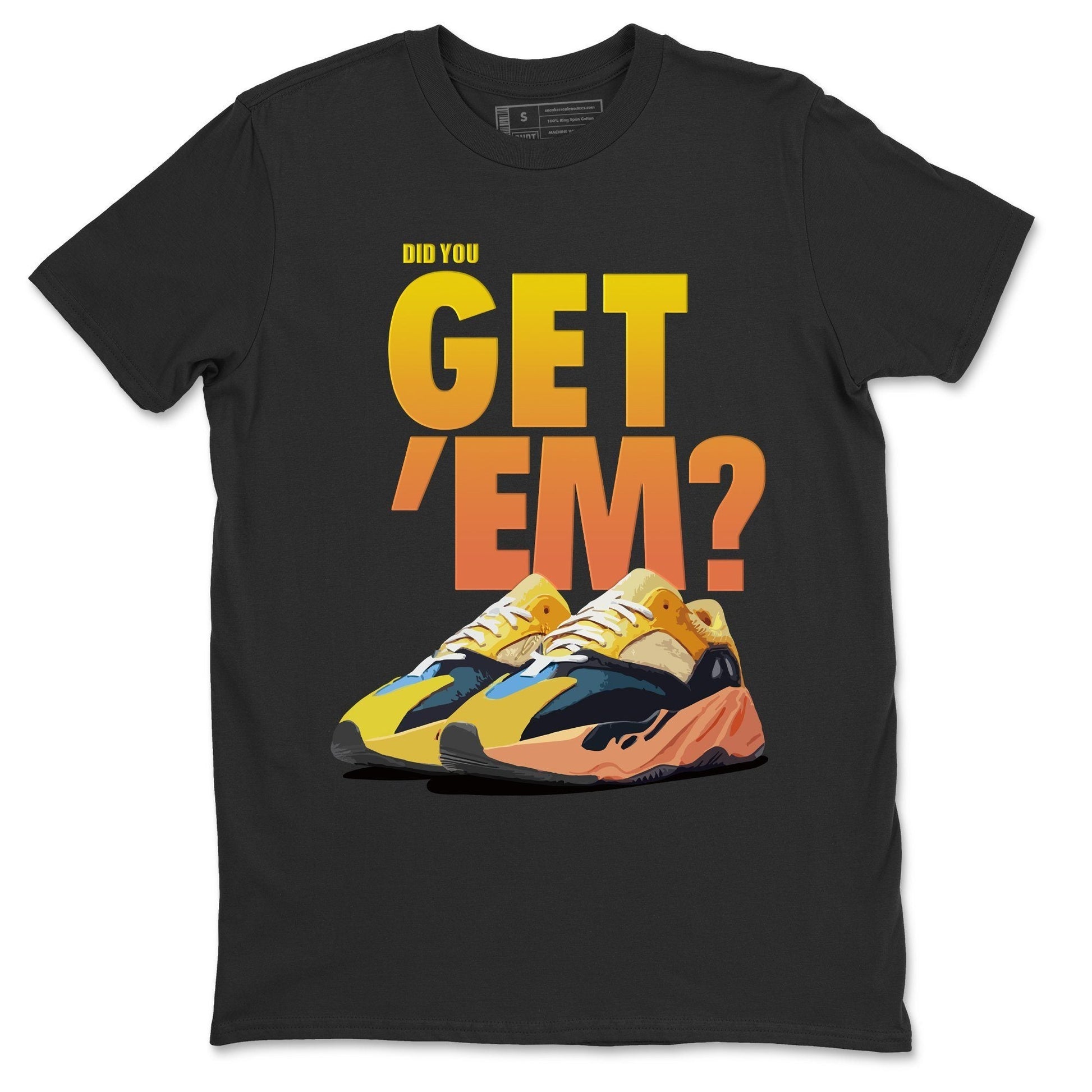 Adidas Yeezy Boost 700 Sun Sneaker Match Tees Did You Get Em SNRT Sneaker Tees Adidas Yeezy Boost 700 Sun SNRT Sneaker Release Tees Unisex Shirts