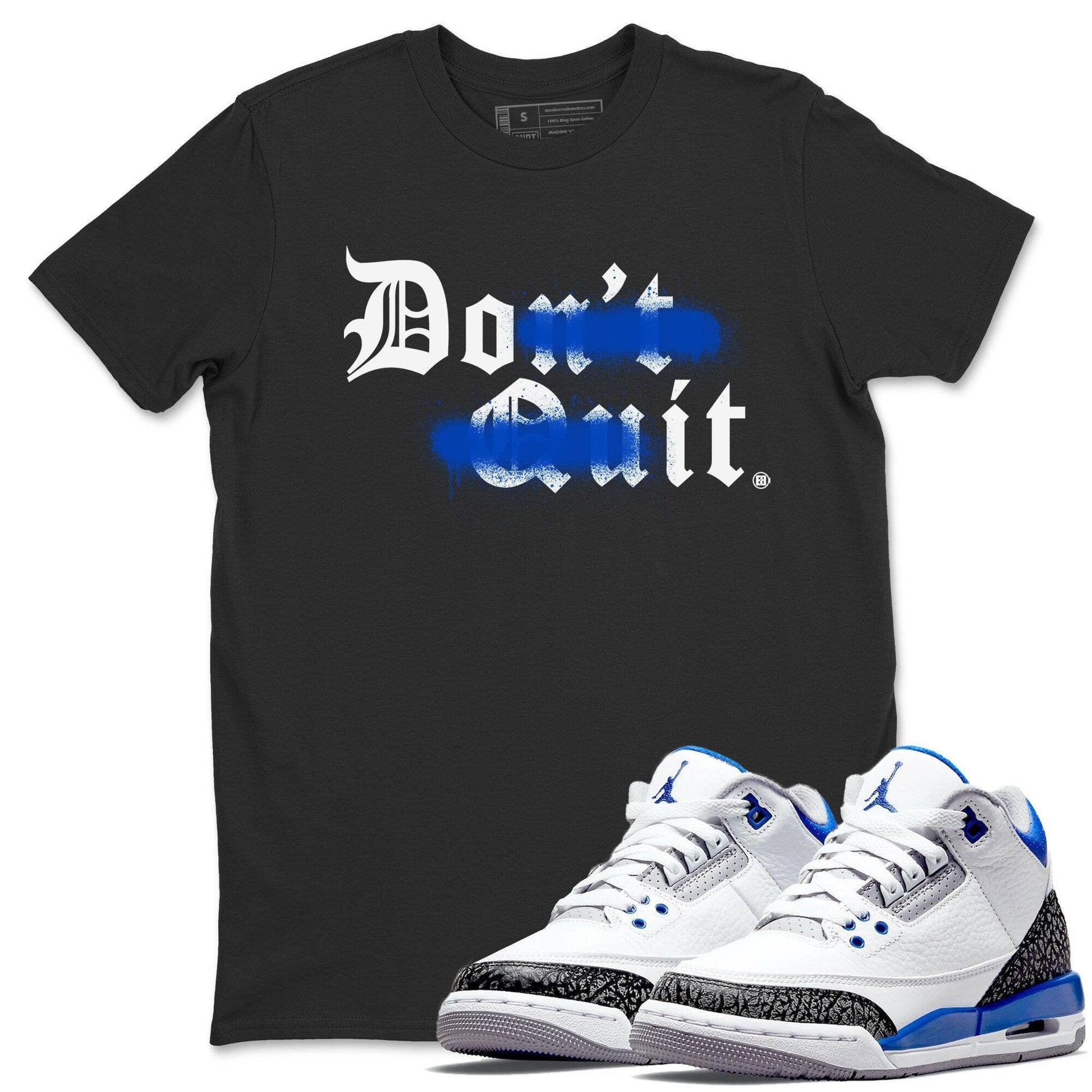 Jordan 3 Racer Blue Sneaker Match Tees Don't Quit Do It Sneaker Tees Jordan 3 Racer Blue Sneaker Release Tees Unisex Shirts