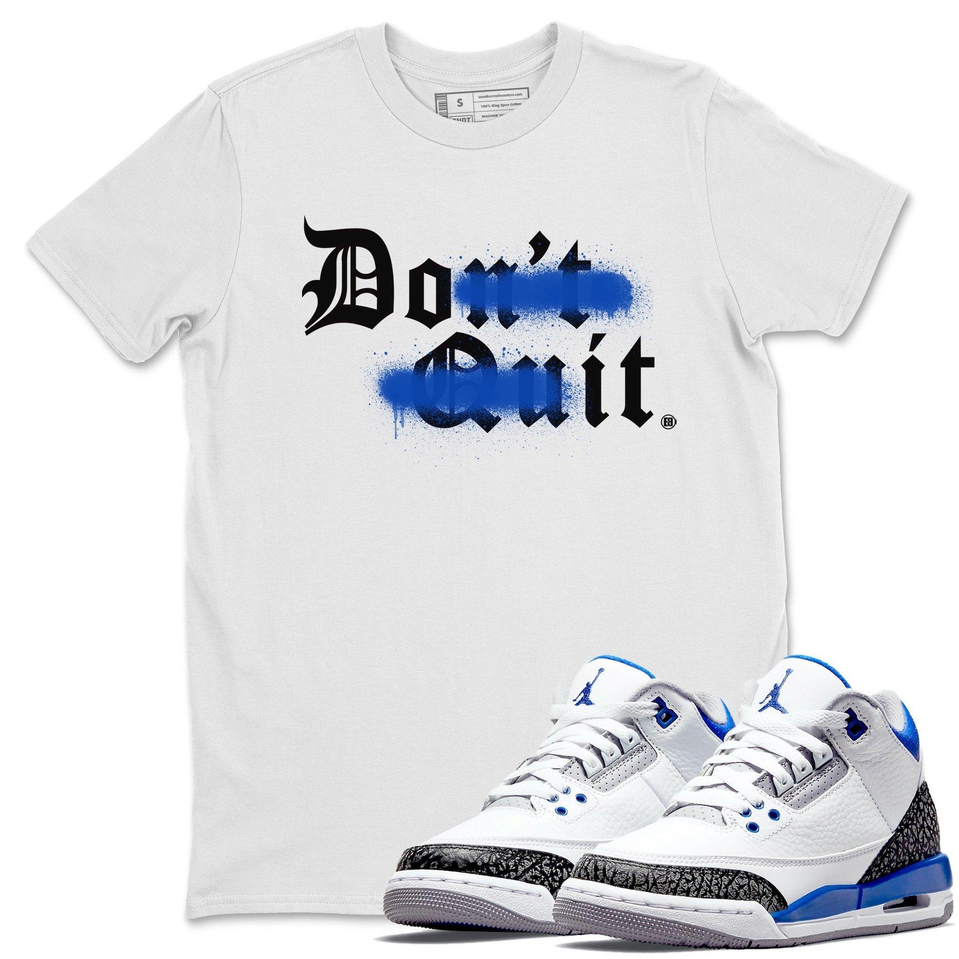 Jordan 3 Racer Blue Sneaker Match Tees Don't Quit Do It Sneaker Tees Jordan 3 Racer Blue Sneaker Release Tees Unisex Shirts