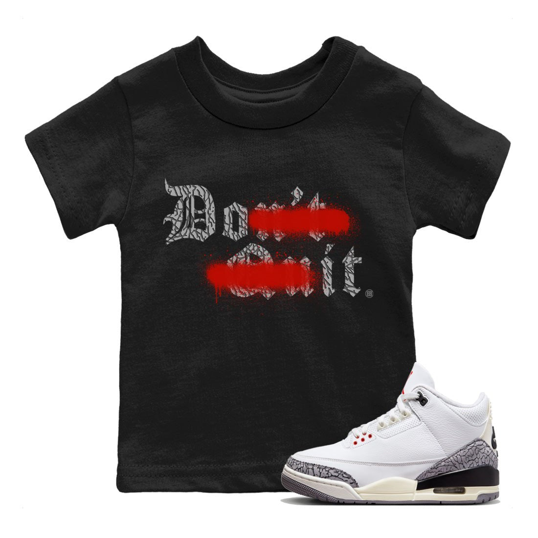 Air Jordan 3 White Cement Sneaker Match Tees Don't Quit Do It Sneaker Tees Air Jordan 3 Retro White Cement Sneaker Release Tees Kids Shirts Black 1