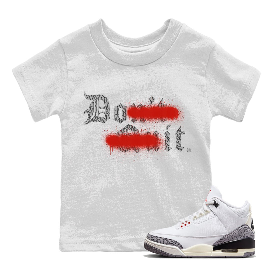 Air Jordan 3 White Cement Sneaker Match Tees Don't Quit Do It Sneaker Tees Air Jordan 3 Retro White Cement Sneaker Release Tees Kids Shirts White 1