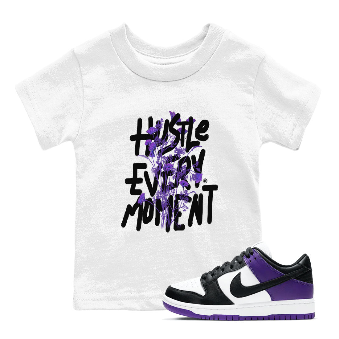 Hustle Every Moment sneaker match tees to Court Purple Dunks street fashion brand for shirts to match Jordans SNRT Sneaker Tees Dunk Low Court Purple unisex t-shirt White 1 youth shirt