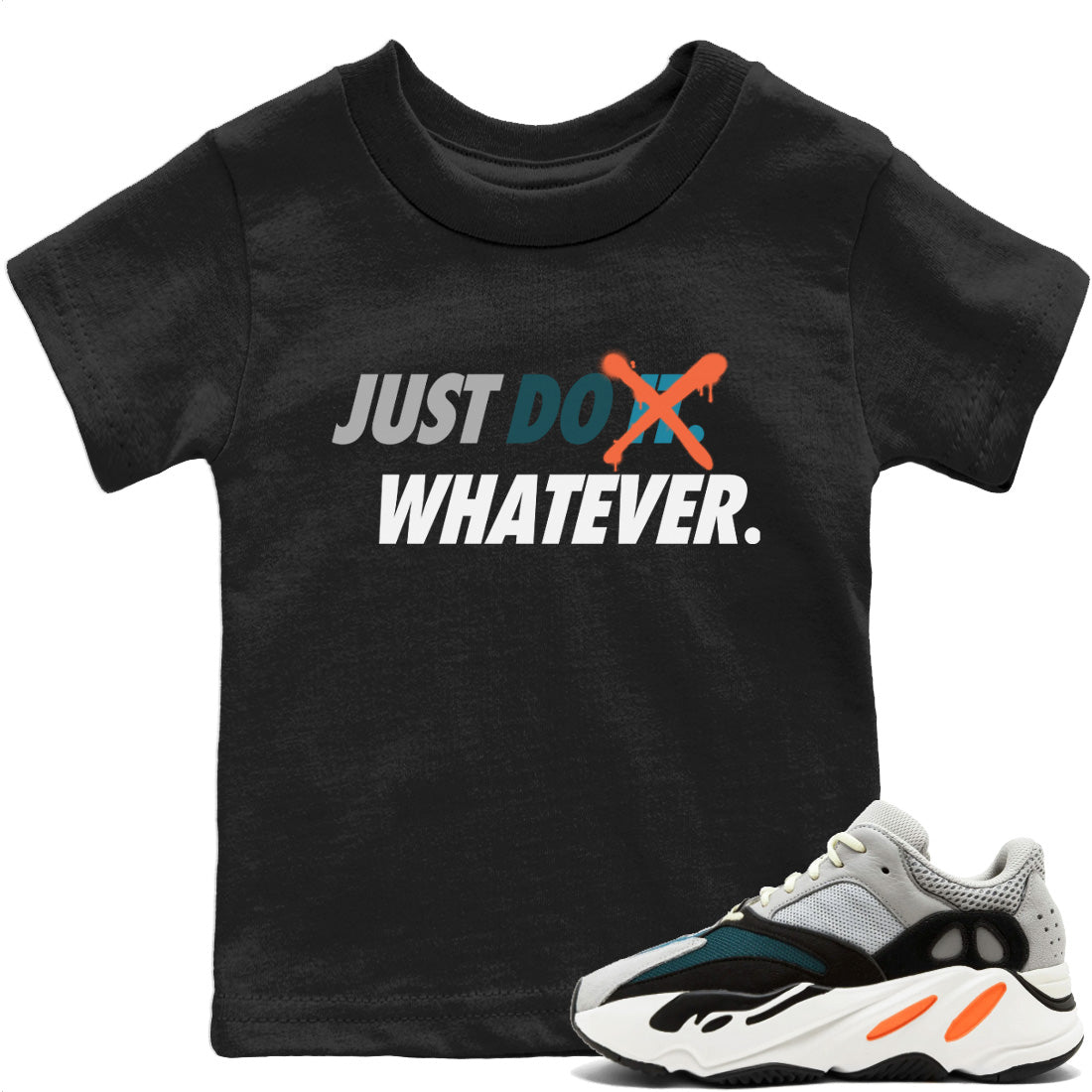 Yeezy 700 Wave Runner Sneaker Match Tees Just Do Whatever Sneaker Tees Yeezy 700 Wave Runner Sneaker Release Tees Kids Shirts