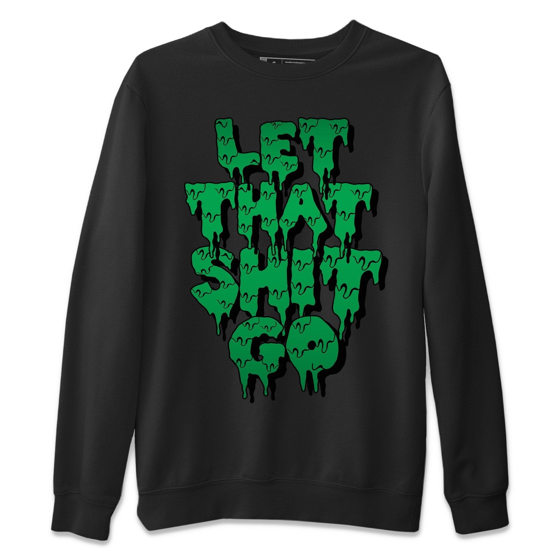 Jordan 3 Pine Green Sneaker Match Tees Let That Shit Go Sneaker Tees Jordan 3 Pine Green Sneaker Release Tees Unisex Shirts