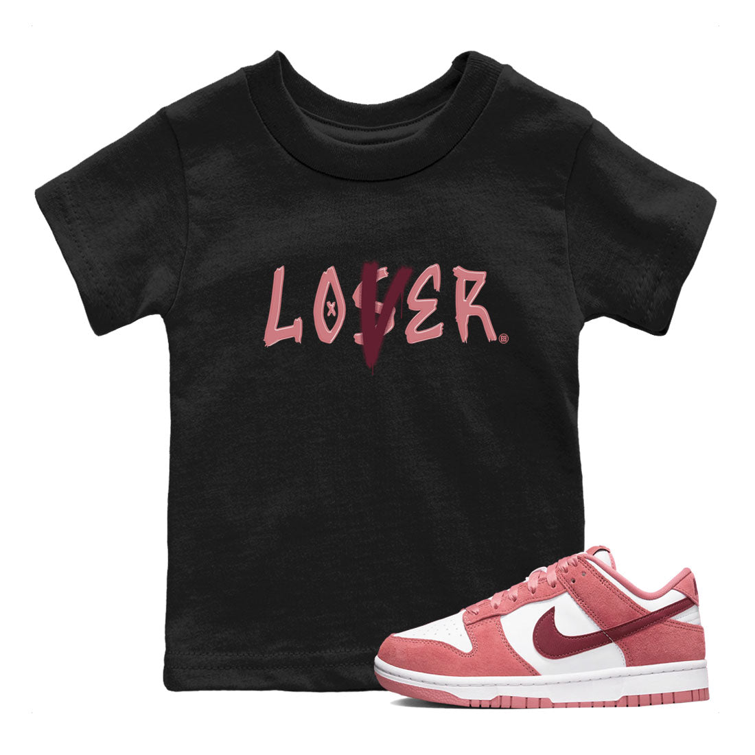 Dunks Valentine's Day shirt to match jordans Special Valentine Day Clothes jordans Loser Lover sneaker tees Dunk Valentine's Day SNRT sneaker release tees baby toddler Black 1 cotton Shirt