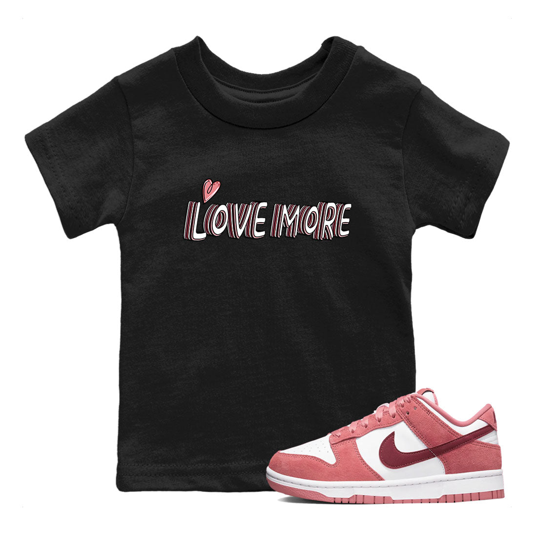 Dunk Valentine's Day shirt to match jordans Love More sneaker tees Dunks Valentine's Day SNRT sneaker release tees baby toddler Black 1 cotton Shirt