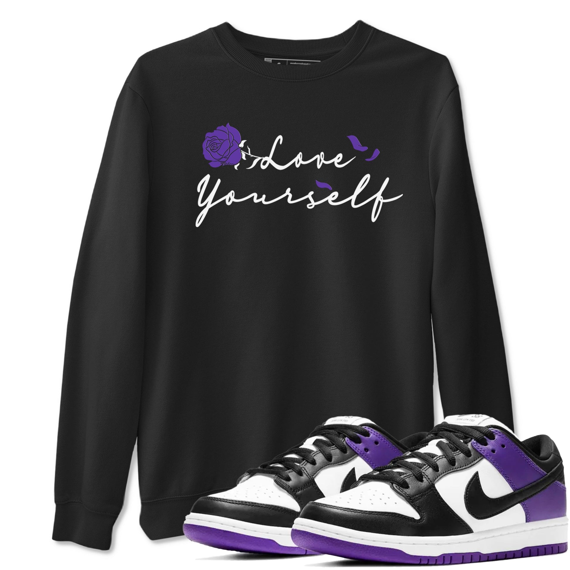 Love Yourself sneaker match tees to Court Purple Dunks street fashion brand for shirts to match Jordans SNRT Sneaker Tees Dunk Low Court Purple unisex t-shirt Black 1 unisex shirt