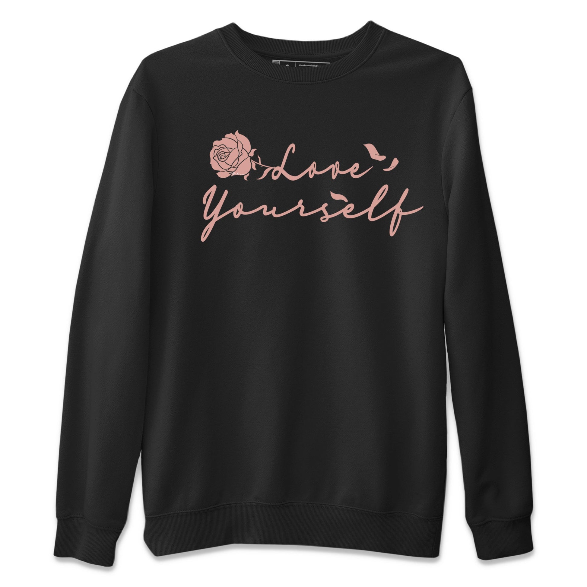 Dunk Low WMNS Rose Whisper shirt to match jordans Love Yourself sneaker tees Dunk Low WMNS Rose Whisper SNRT Sneaker Release Tees Unisex Black 2 T-Shirt