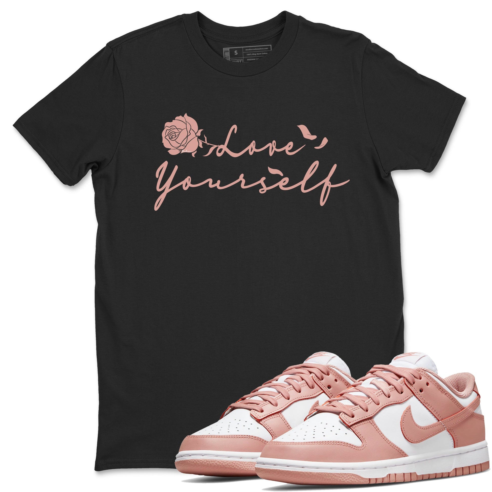 Dunk Low WMNS Rose Whisper shirt to match jordans Love Yourself sneaker tees Dunk Low WMNS Rose Whisper SNRT Sneaker Release Tees Unisex Black 1 T-Shirt