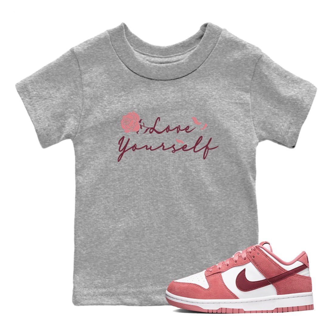 Dunk Valentine's Day shirt to match jordans Love Yourself sneaker tees Special Valentine Shirt Dunk Valentine's Day SNRT sneaker release tees baby toddler Heather Grey 1 cotton Shirt