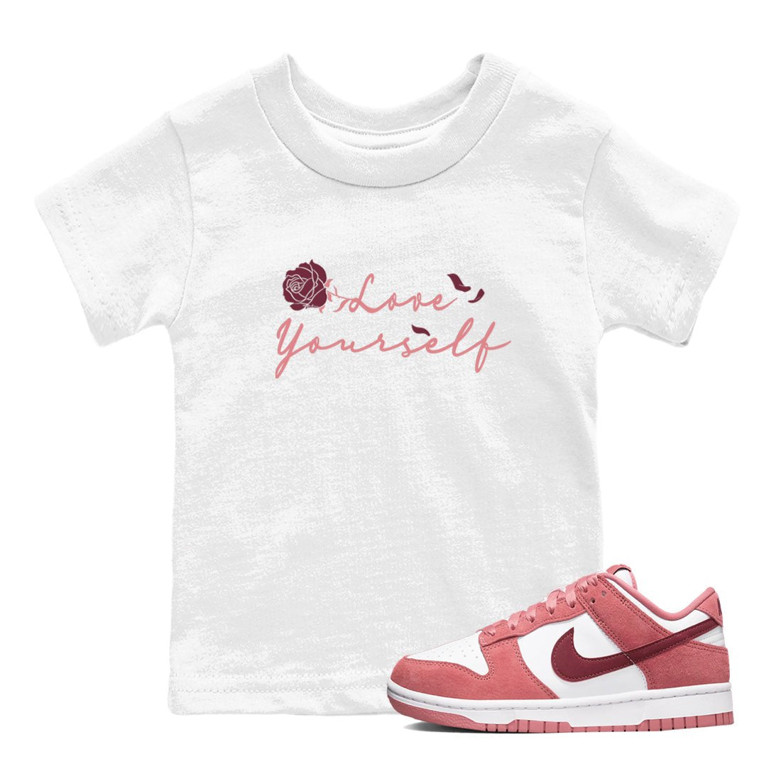 Dunk Valentine's Day shirt to match jordans Love Yourself sneaker tees Special Valentine Shirt Dunk Valentine's Day SNRT sneaker release tees baby toddler White 1 cotton Shirt