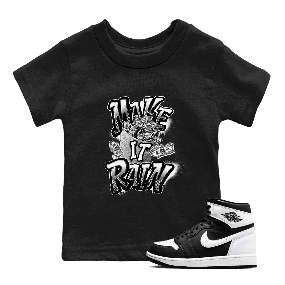 1s Black White shirt to match jordans Make It Rain Money sneaker tees Air Jordan 1 High OG Black White SNRT sneaker release tees baby toddler Black 1 cotton Shirt