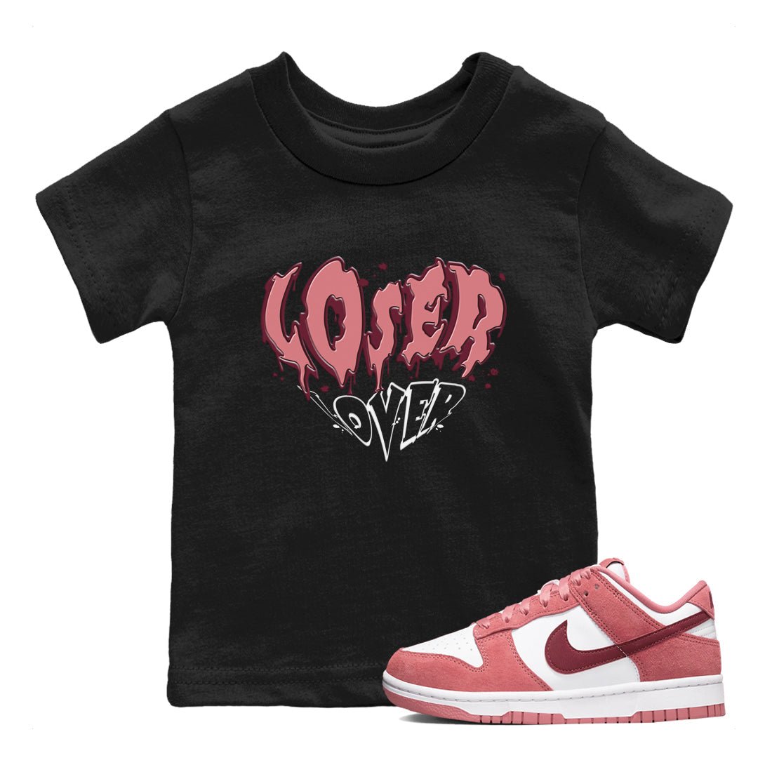 Dunk Valentine's Day shirt to match jordans Melting Loser Lover sneaker tees Dunk Low Valentines Day SNRT Sneaker release tees baby toddler Black 1 cotton Shirt