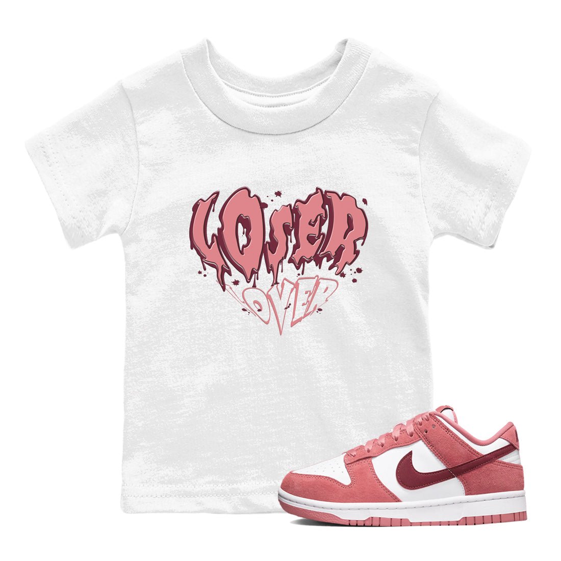 Dunk Valentine's Day shirt to match jordans Melting Loser Lover sneaker tees Dunk Low Valentines Day SNRT Sneaker release tees baby toddler White 1 cotton Shirt