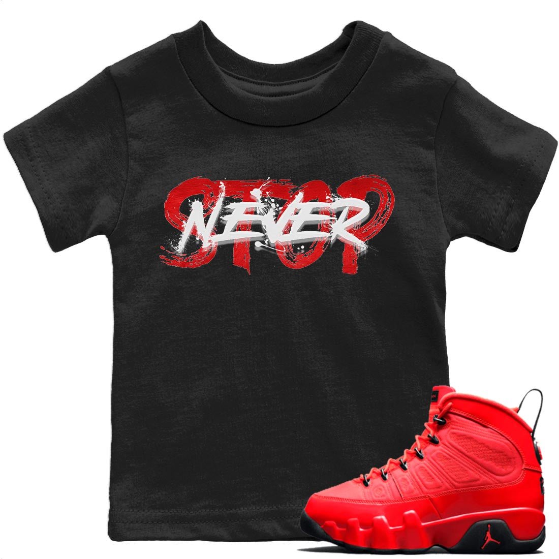Jordan 9 Chile Red Sneaker Match Tees Never Stop Sneaker Tees Jordan 9 Chile Red Sneaker Release Tees Kids Shirts