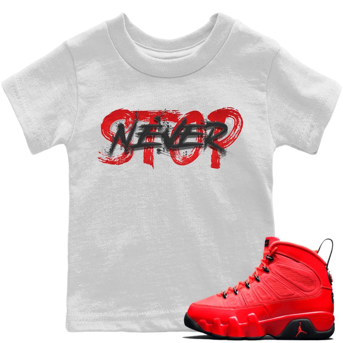 Jordan 9 Chile Red Sneaker Match Tees Never Stop Sneaker Tees Jordan 9 Chile Red Sneaker Release Tees Kids Shirts